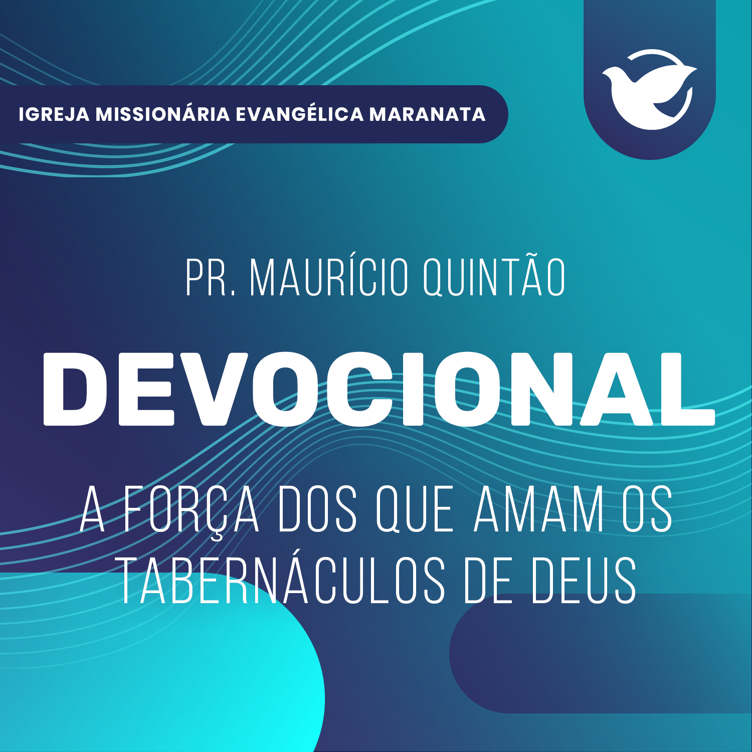 A força dos que amam os tabernáculos de Deus - Pr. Maurício Quintão