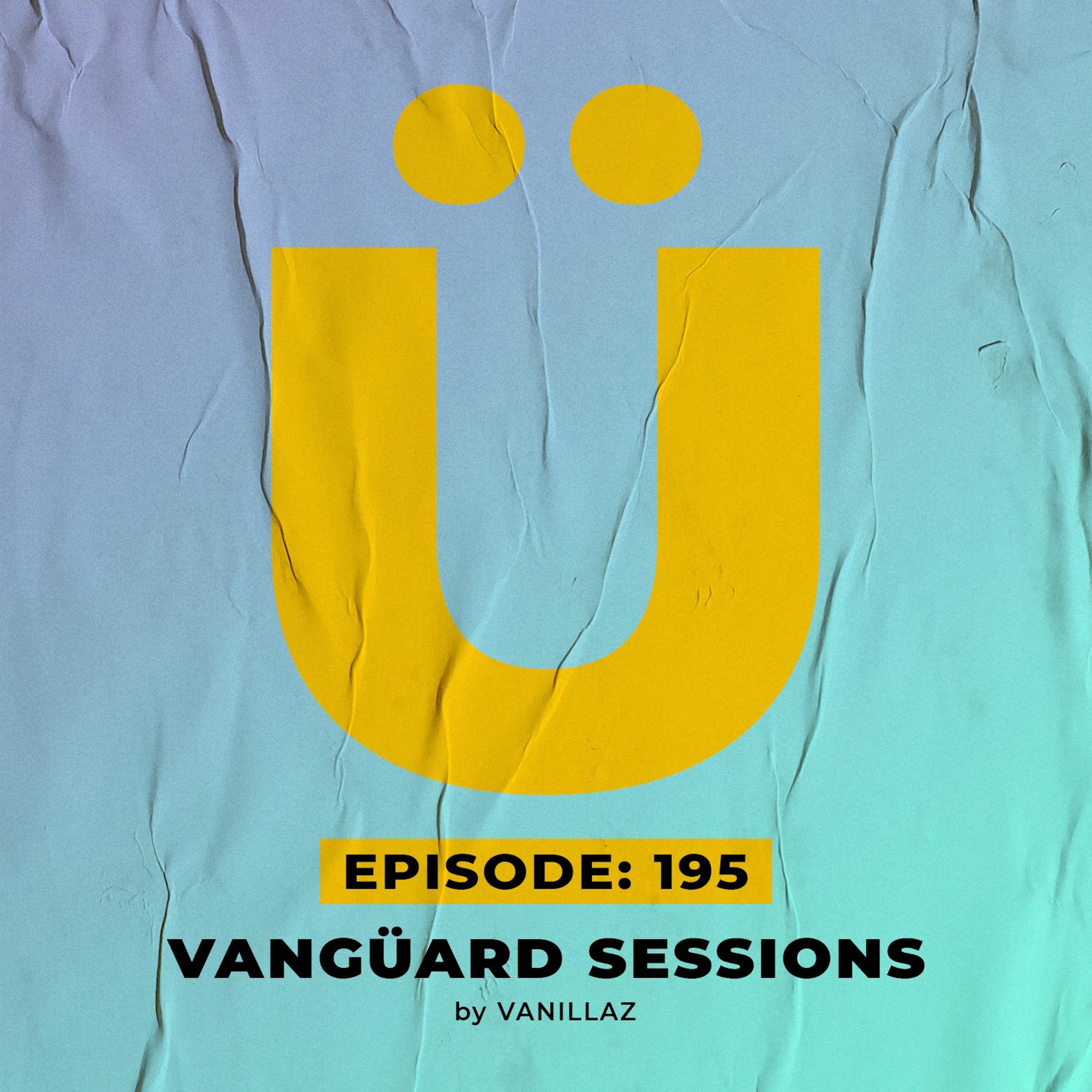 Vanguard Sessions By Vanillaz - (Episode 195)