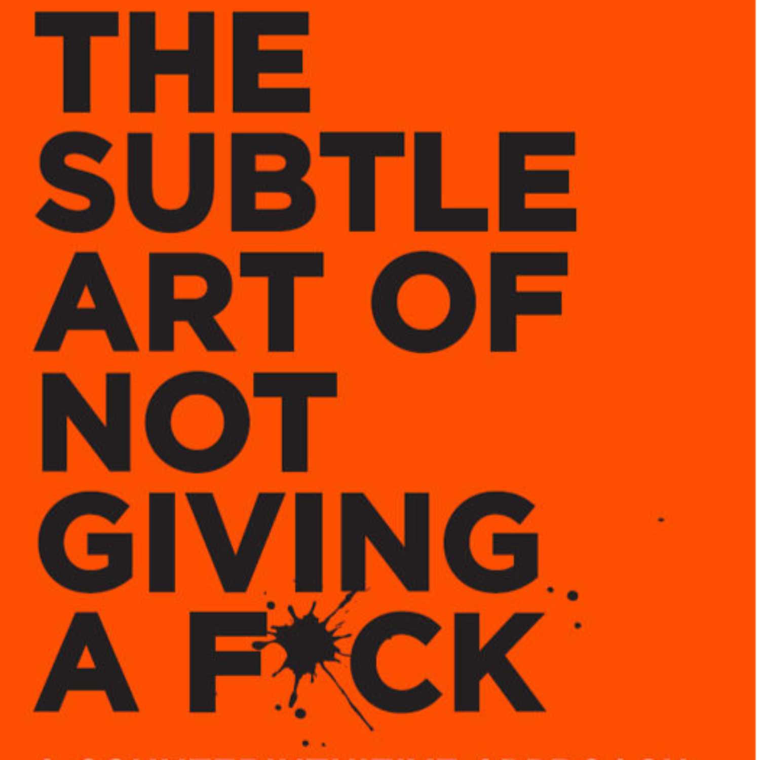 ⁣The Subtle Art of Not Giving a F ck by Mark Manson, Episode 07 of 09