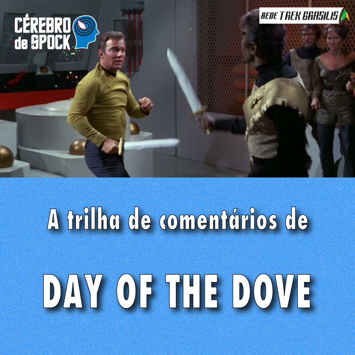 ⁣Cérebro de Spock #62 – “Day of the Dove”