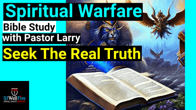 Real Truth / Ultimate Conspiracy..   Bible Study with Pastor Larry