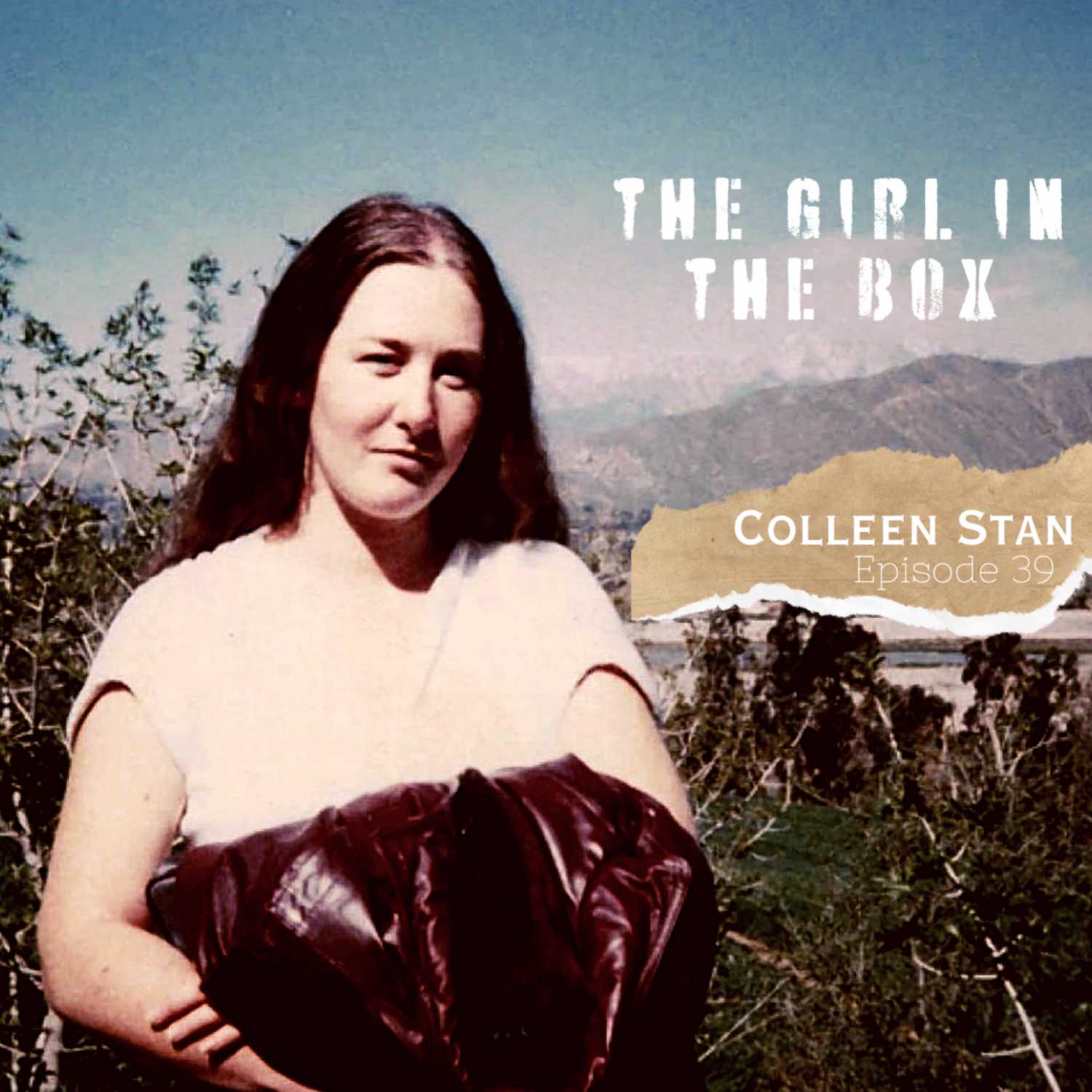 Episode 39: The Girl in the Box | Colleen Stan