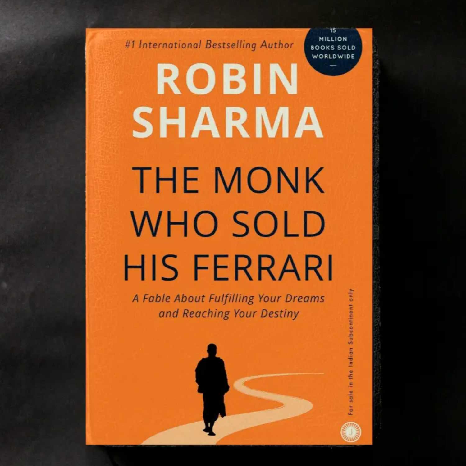 The Monk Who Sold His Ferrari - Robin Sharma