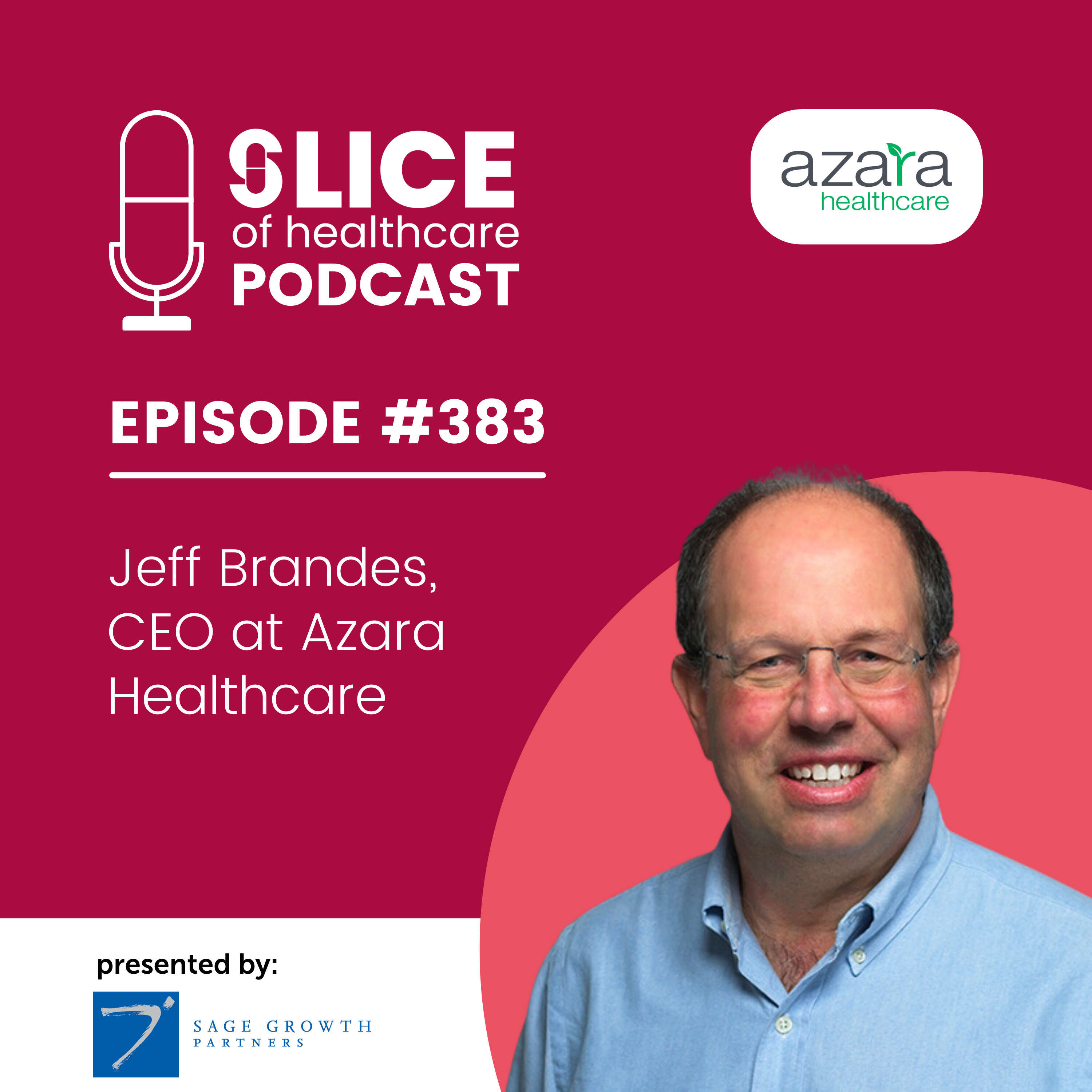 #383 - Jeff Brandes, CEO at Azara Healthcare