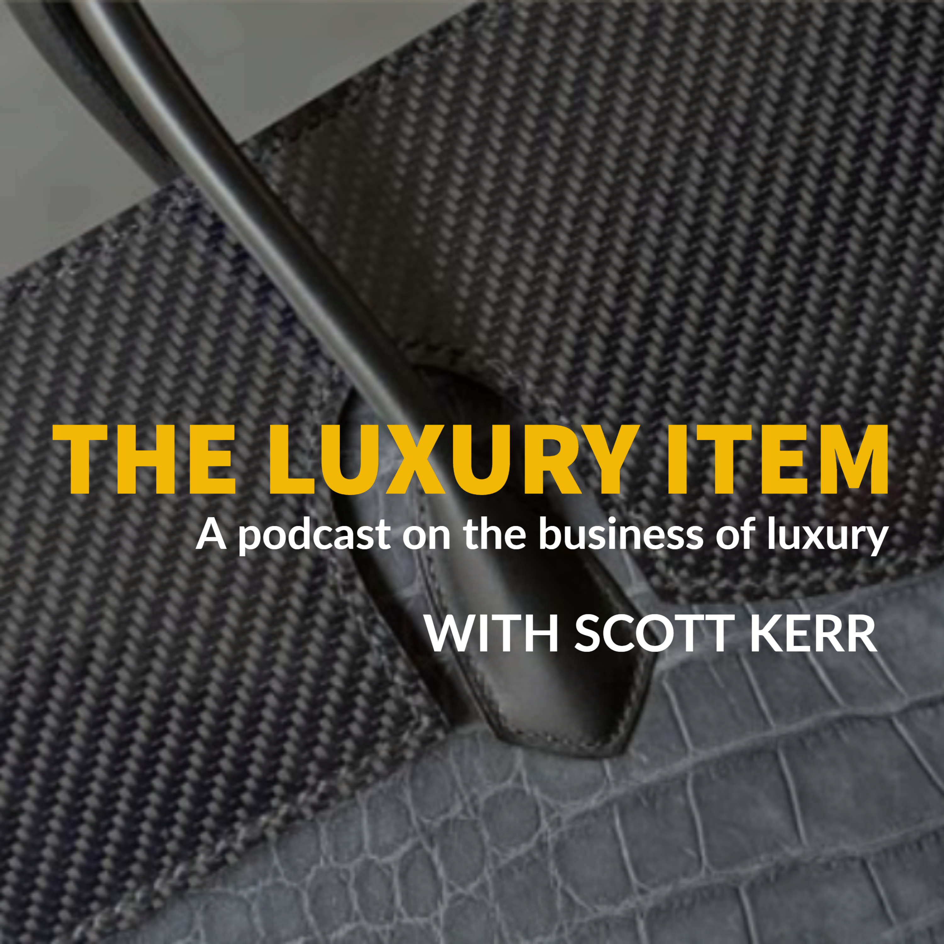 The Luxury Item with Scott Kerr 