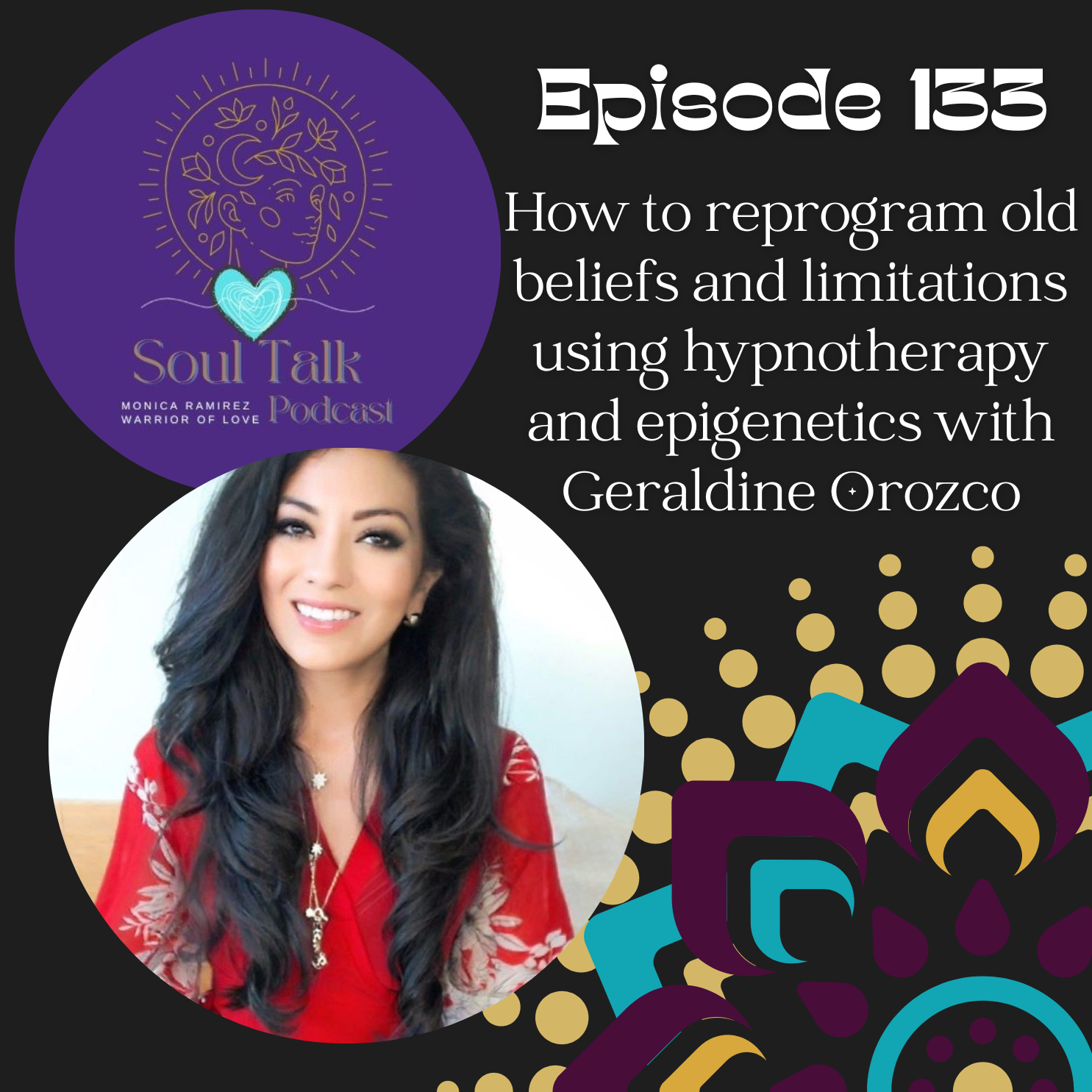 ⁣The Soul Talk Episode 133: How to reprogram old beliefs and limitations using hypnotherapy and epigenetics