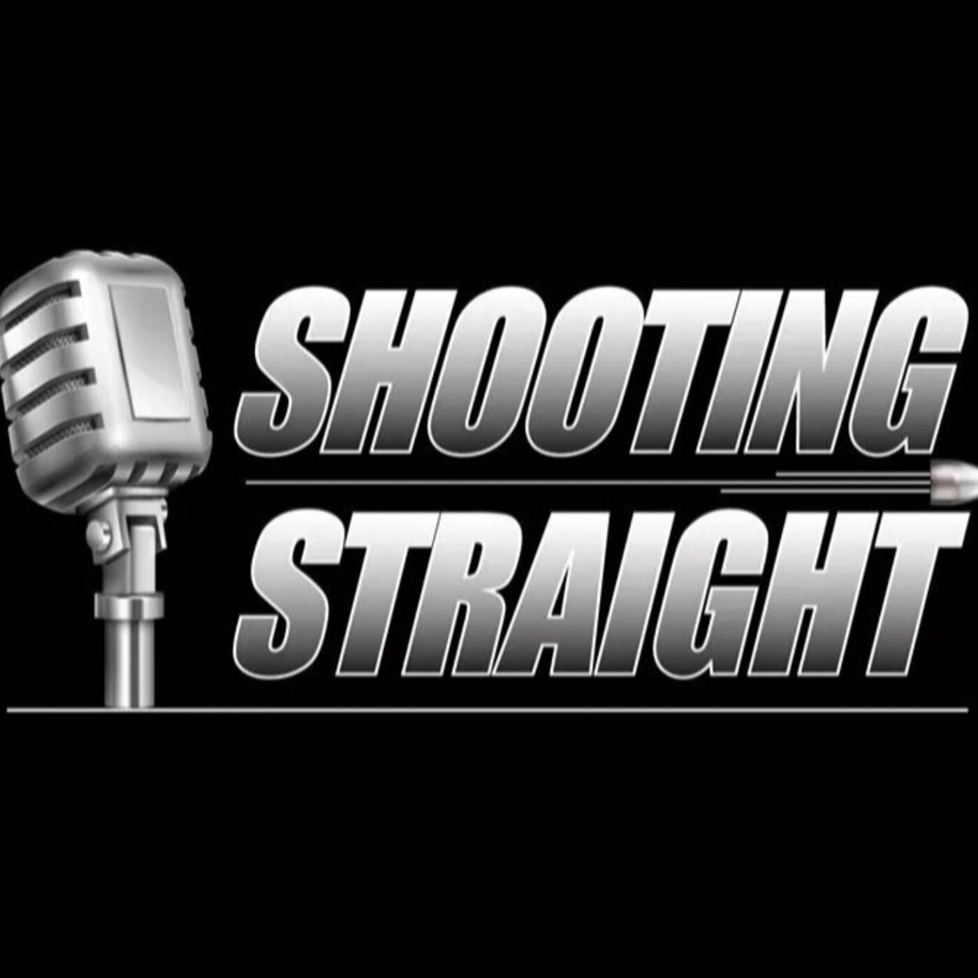 Shooting Straight Radio Podcast 