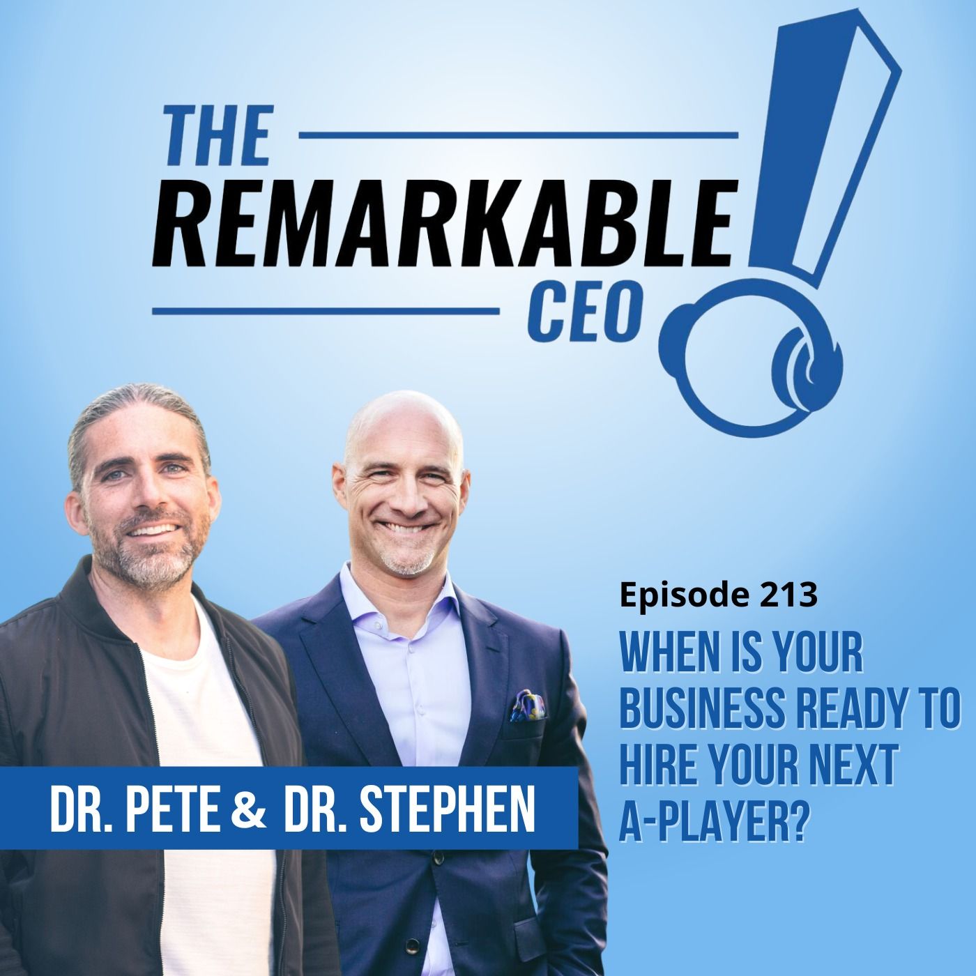 213 - When Is Your Business Ready to Hire Your Next A-Player?