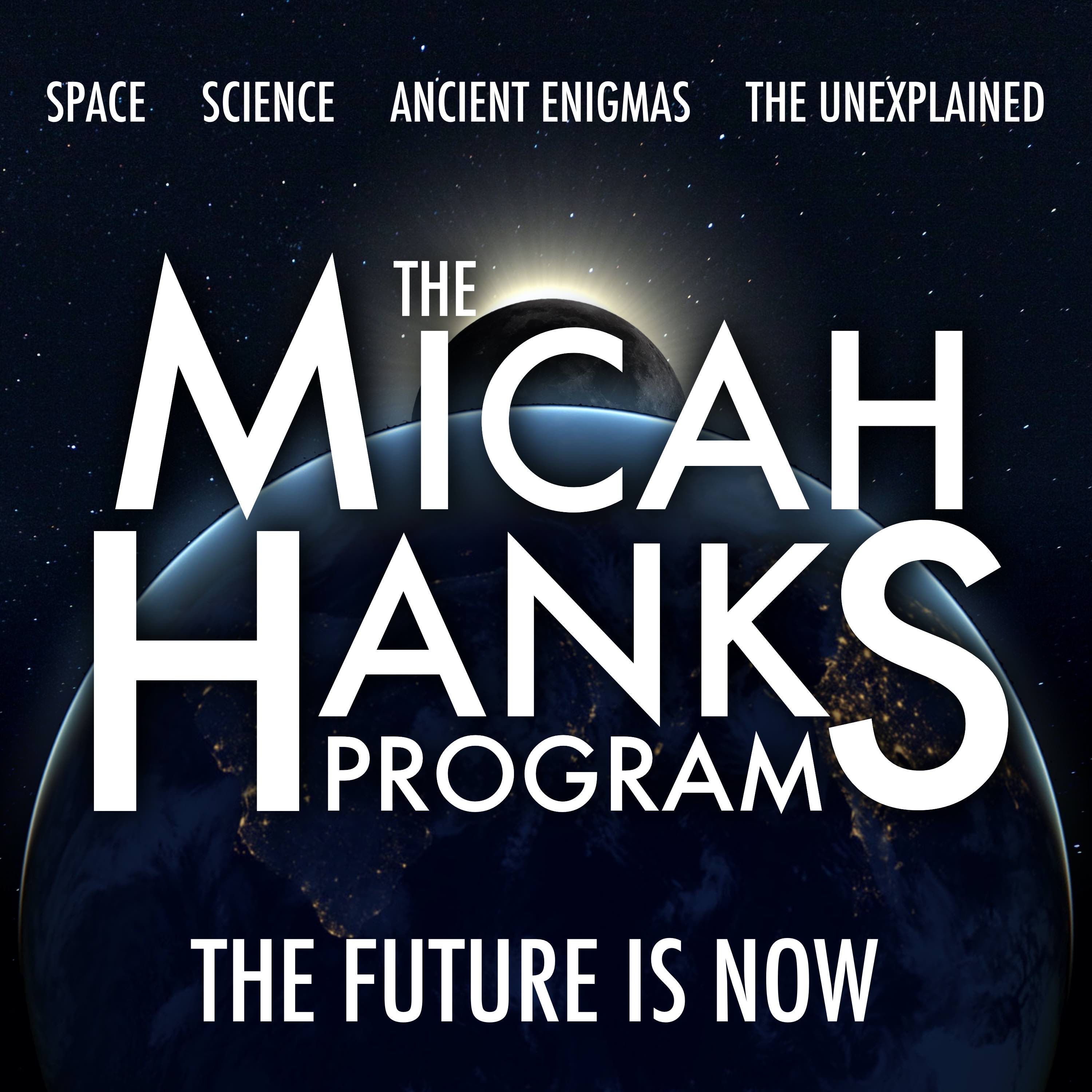 The Micah Hanks Program 