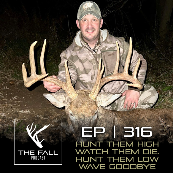 EP 316 | Hunt them high watch them die. Hunt them low wave goodbye with Josh Beaman