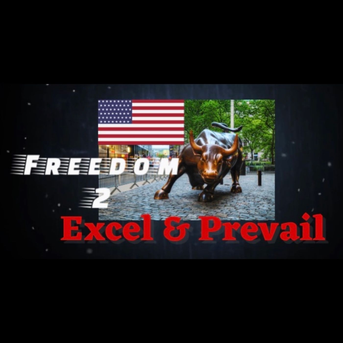 Freedom 2 Excel&Prevail 