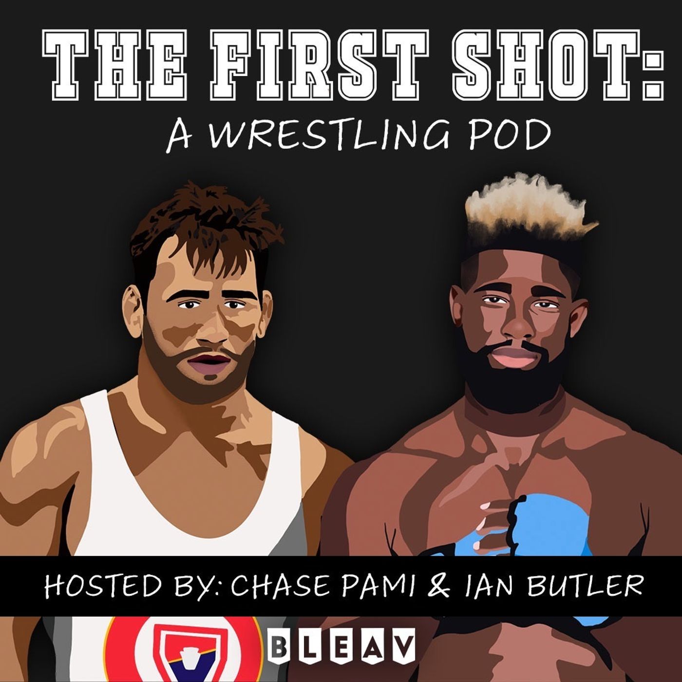 The First Shot: A Wrestling Pod 