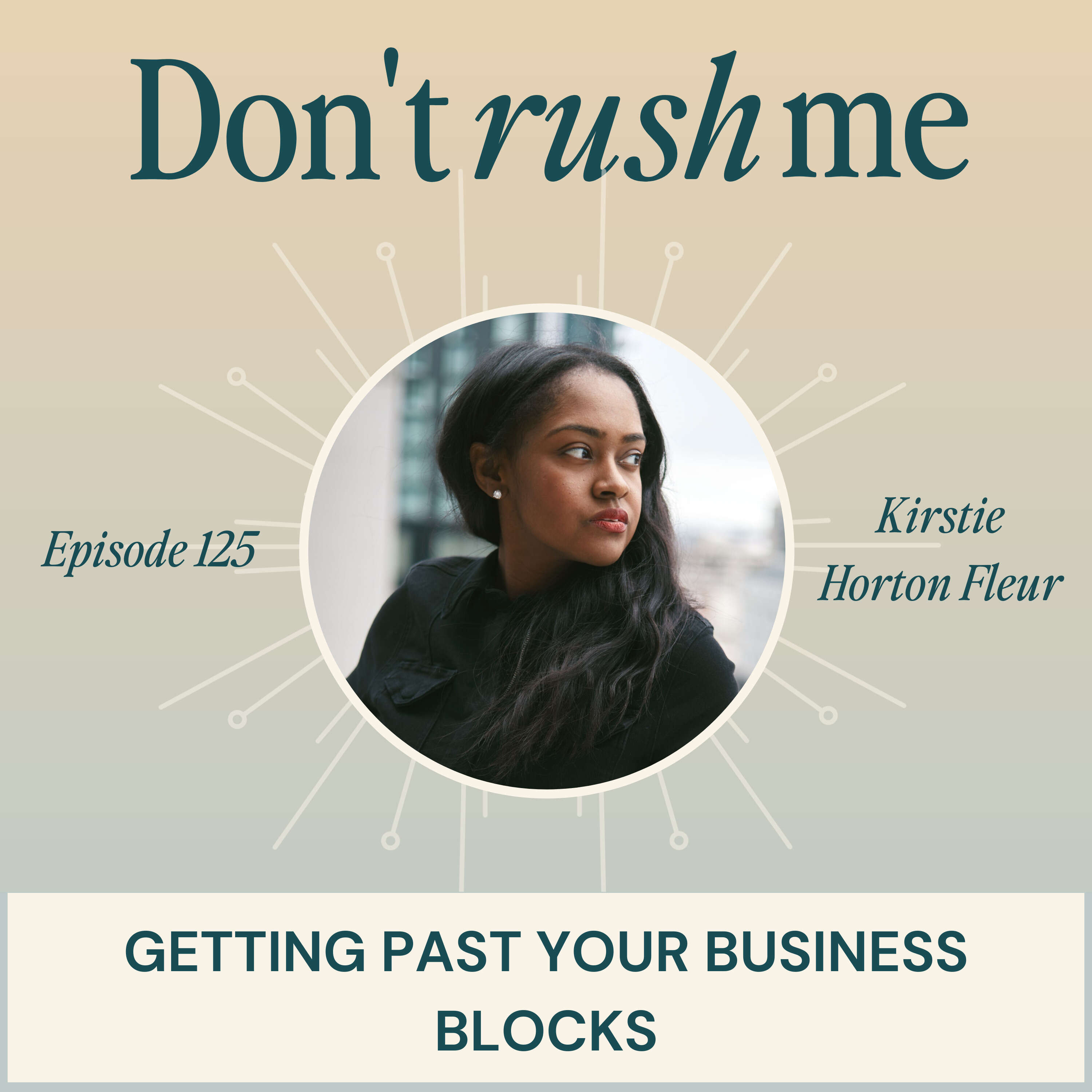 Getting Past Your Business Blocks with Kirstie Horton Fleur