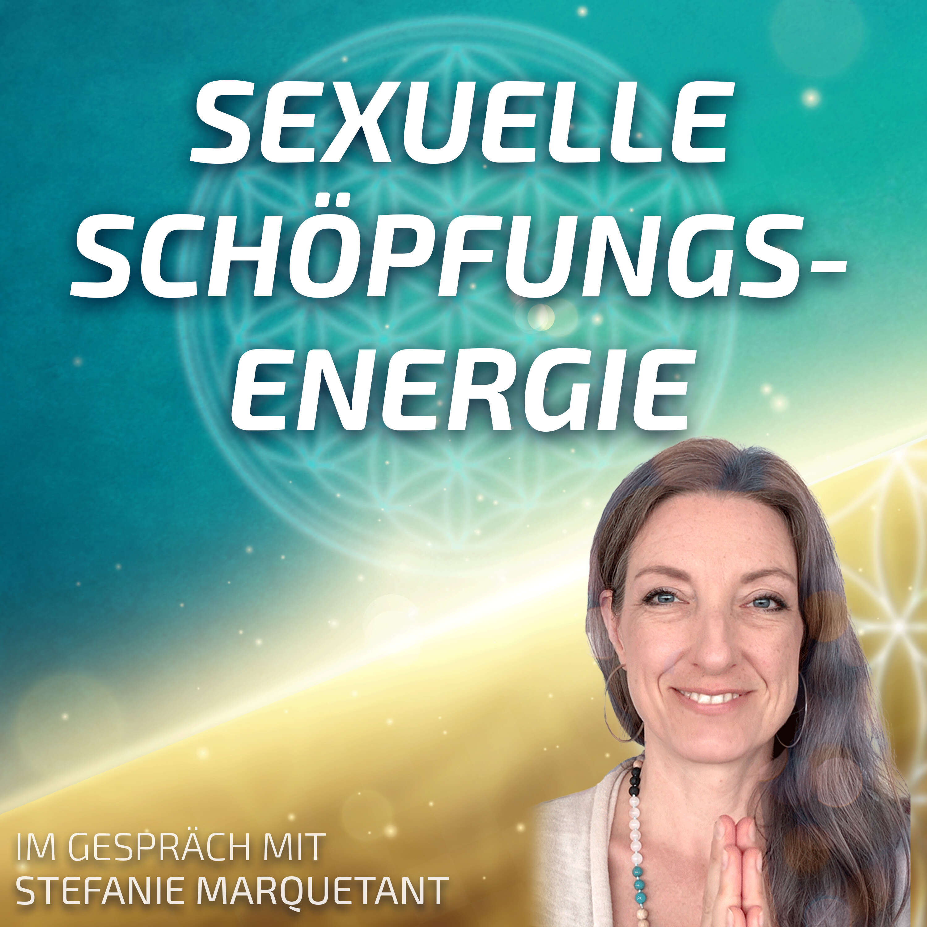 ⁣#164 Sexuelle Schöpfungsenergie - Stefanie Marquetant im Gespräch