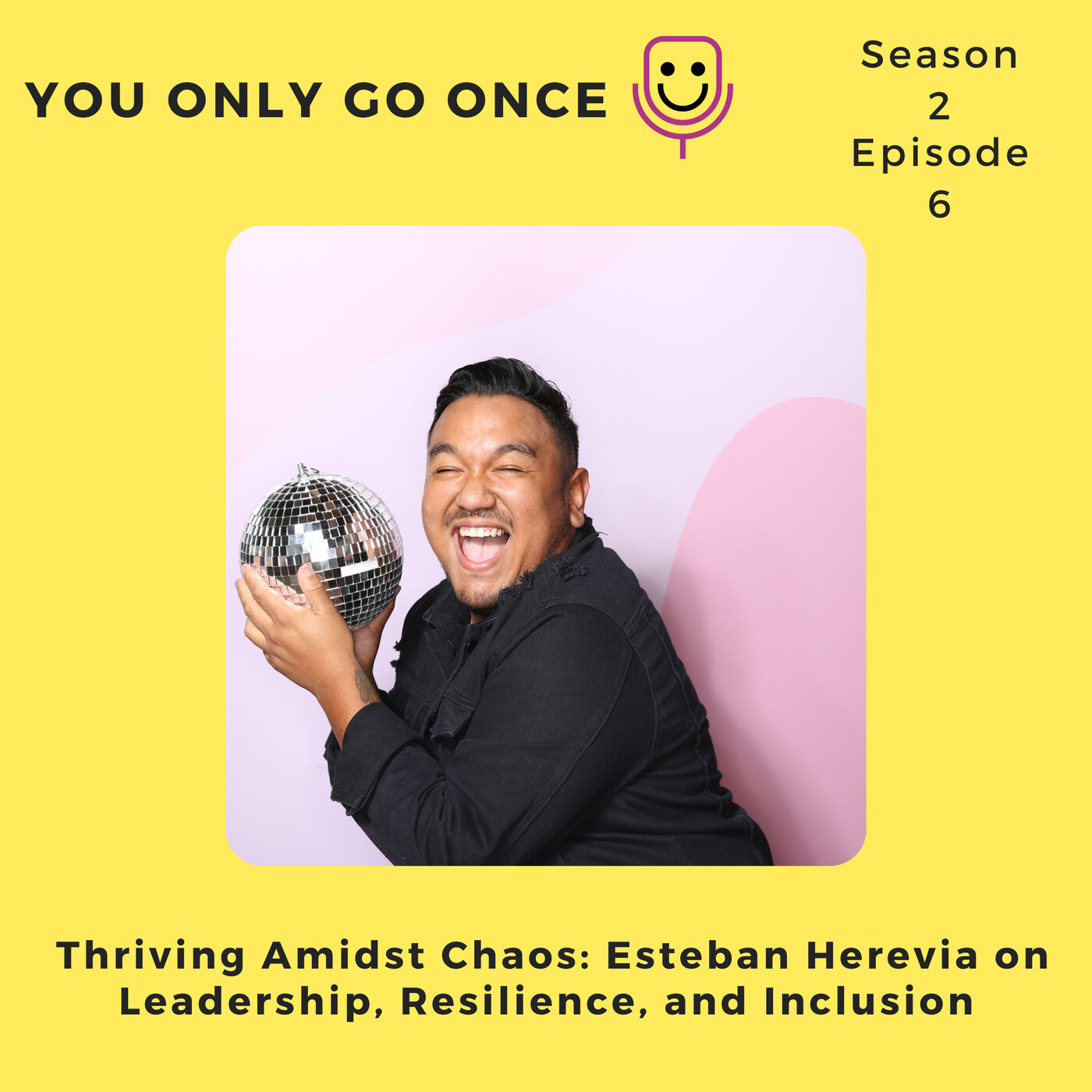 Thriving Amidst Chaos: Esteban Herevia on Leadership, Resilience, and Inclusion