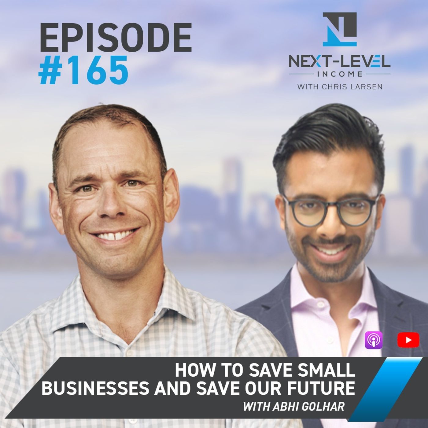 Ep 165: How to Save Small Businesses and Save Our Future with Abhi Golhar