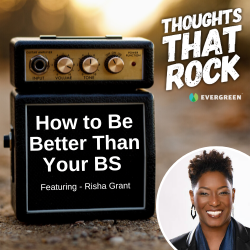 ⁣HOW TO BE BETTER THAN YOUR B.S. (w/ Risha Grant)