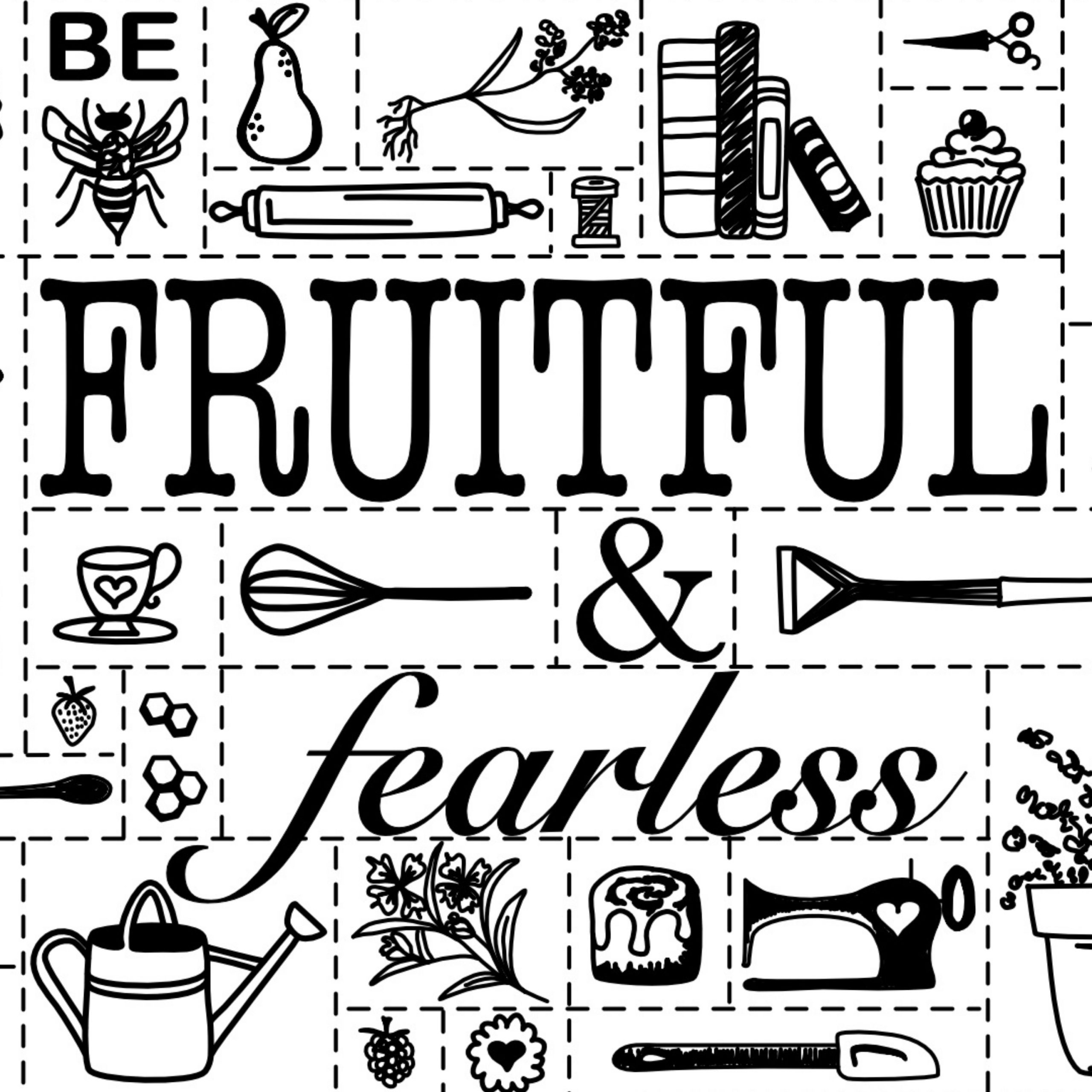 Fruitful and Fearless 