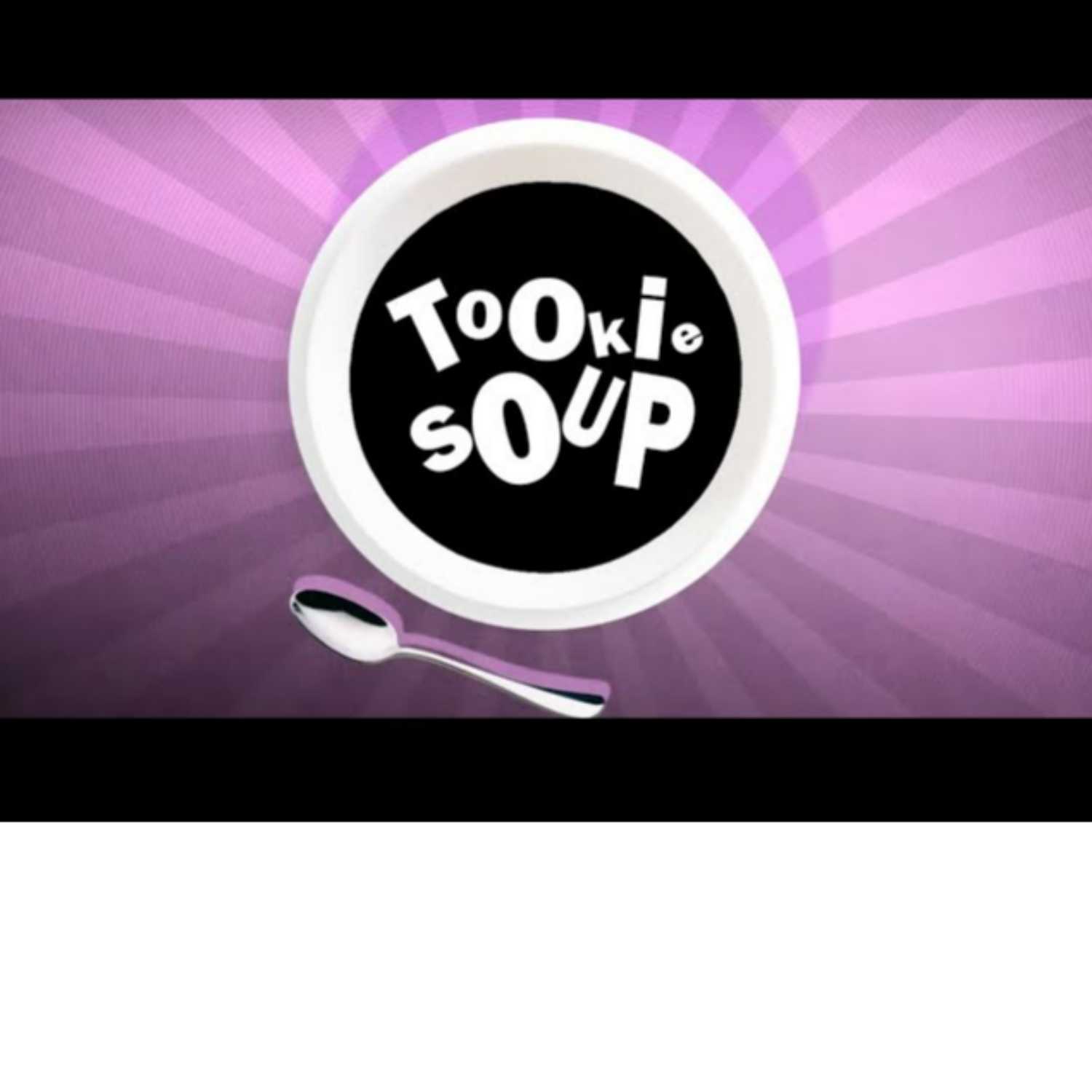 Tookie Soup ep004