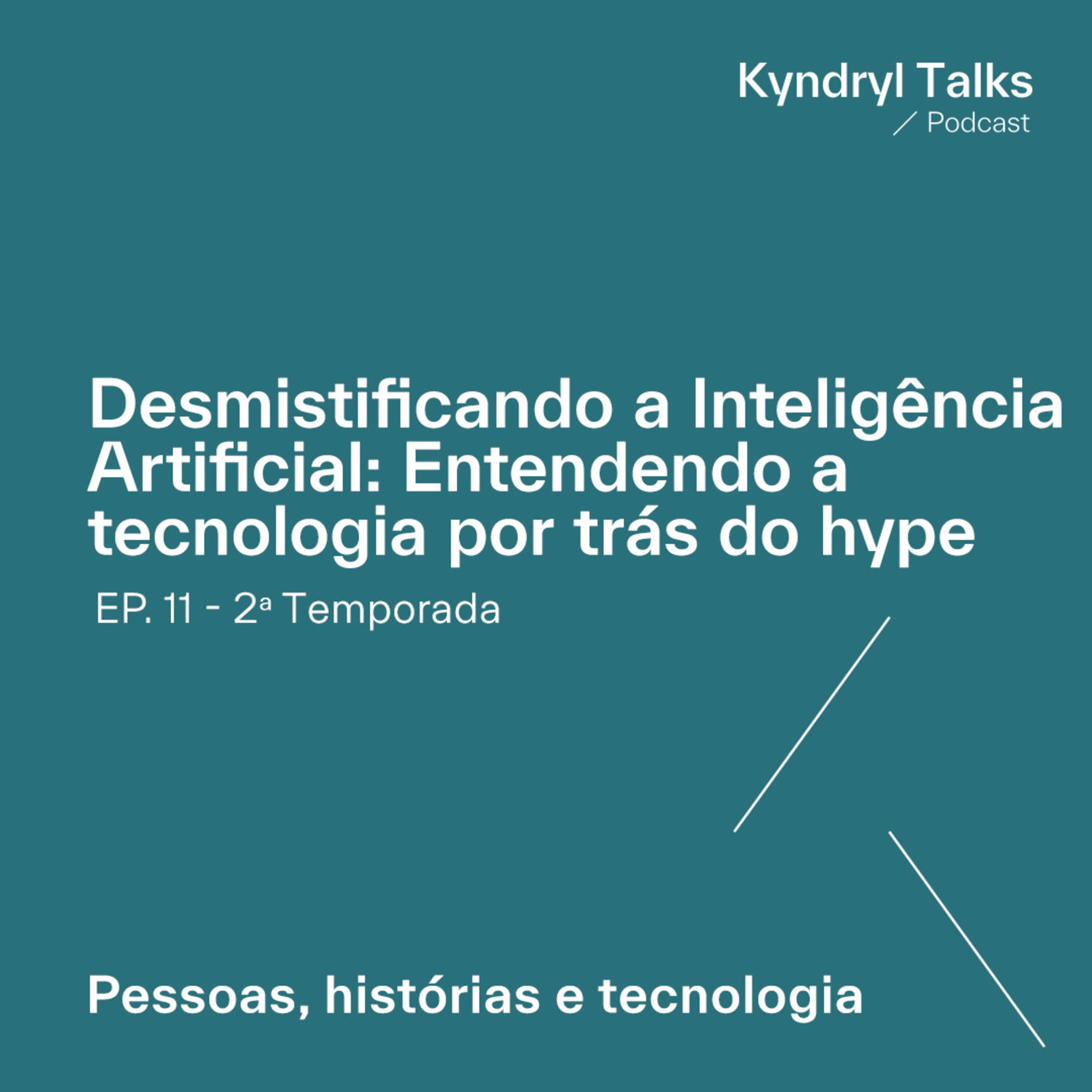 #T2. Ep11. - Desmistificando a Inteligência Artificial: Entendendo a tecnologia por trás do hype. Participação: Microsoft.