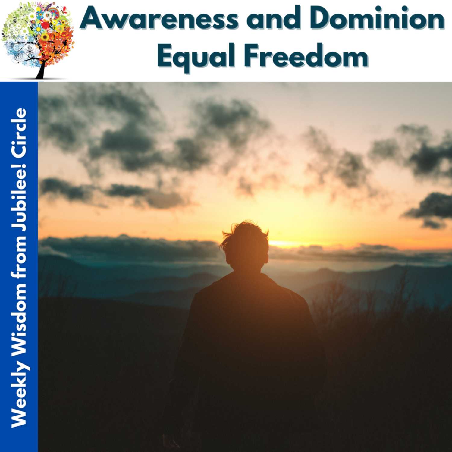 Awareness and Dominion Equal Freedom