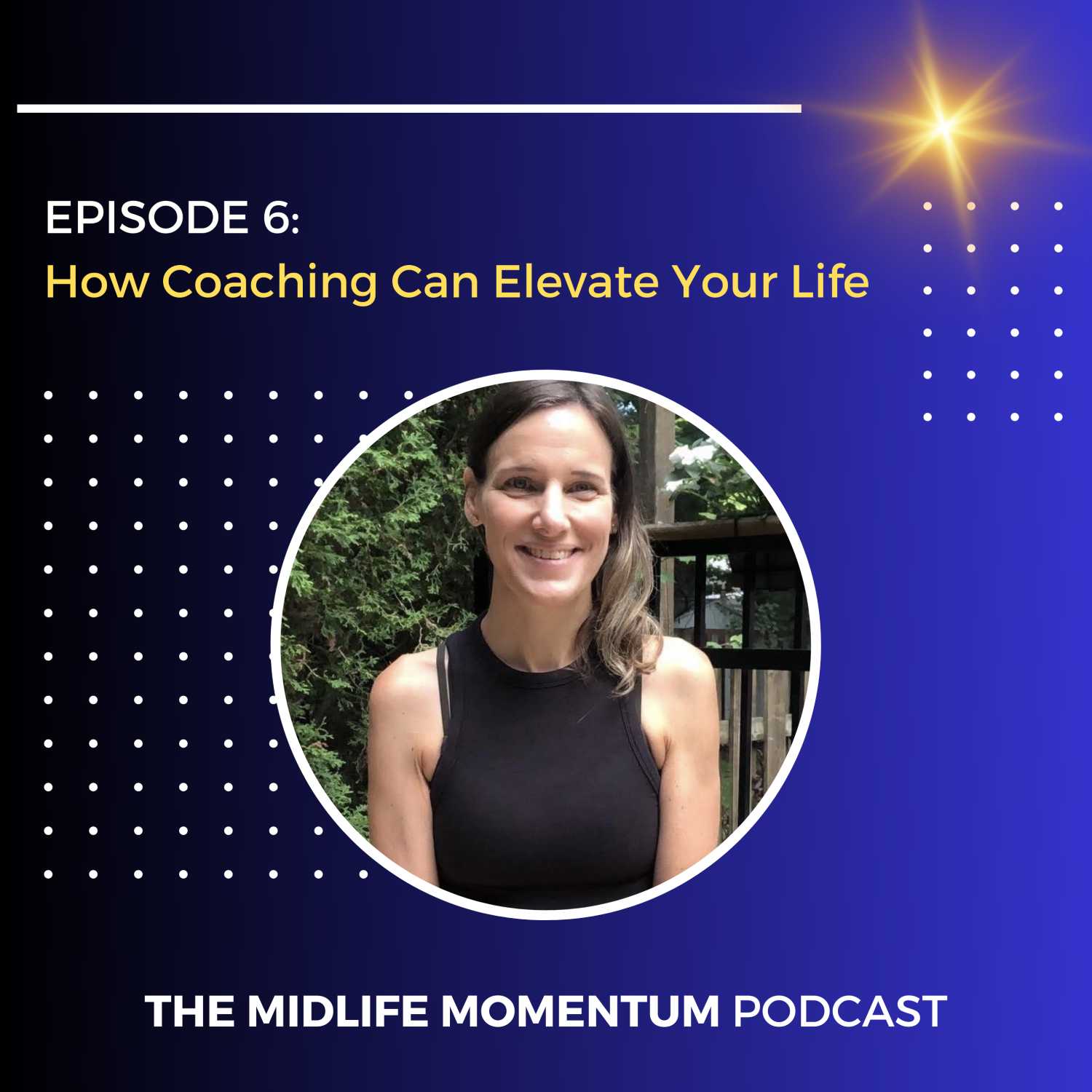 6: How Coaching Can Elevate Your Life