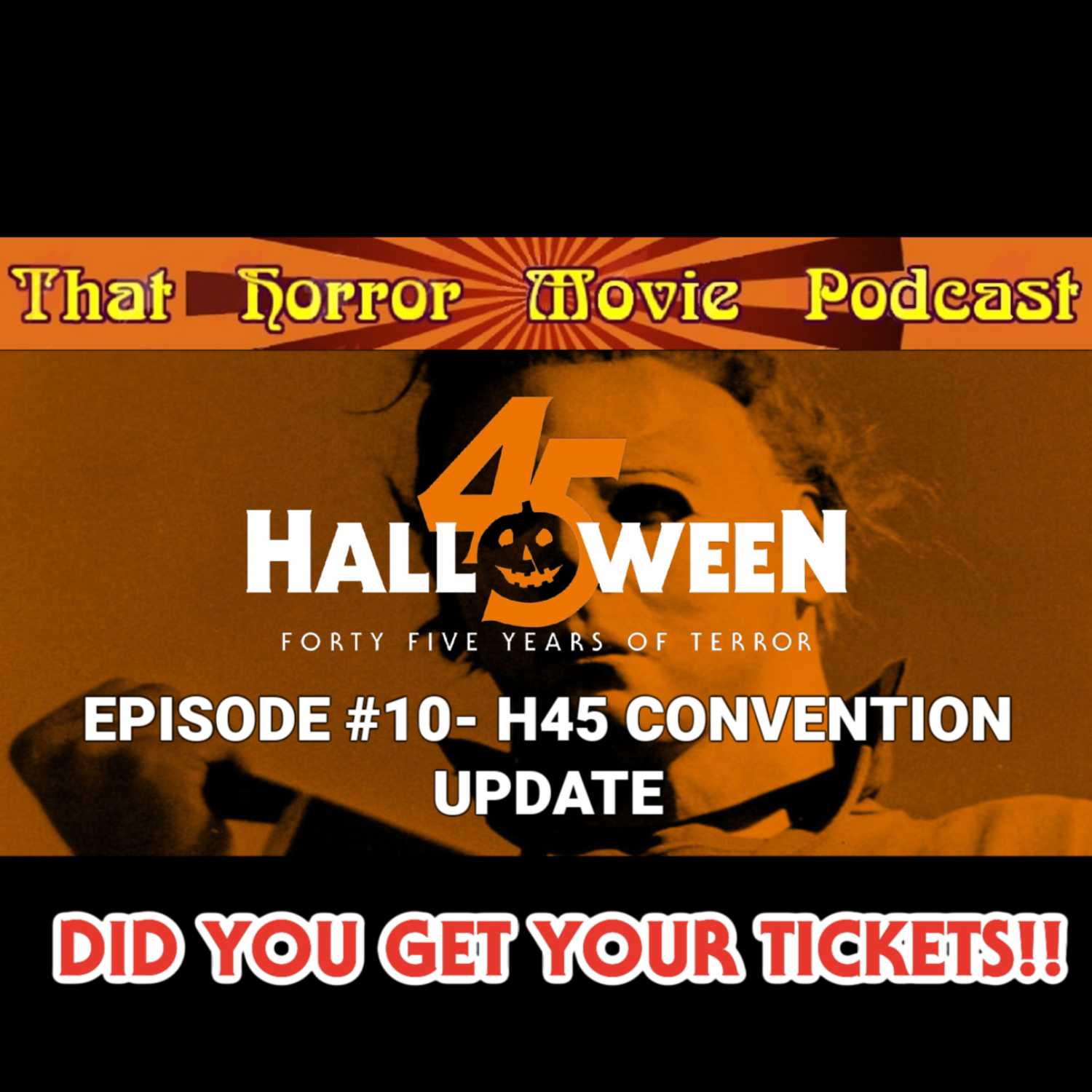 Episode #10- H45 Convention Update, DID YOU GET YOUR TICKETS!!