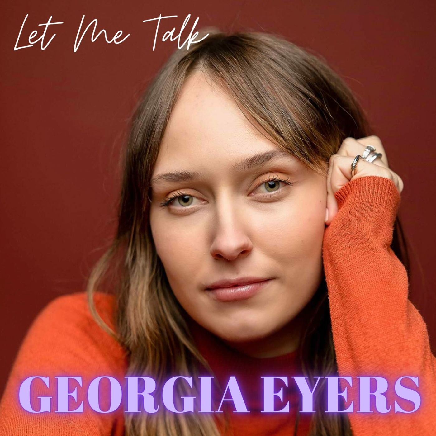 Let Me Talk - Georgia Eyers