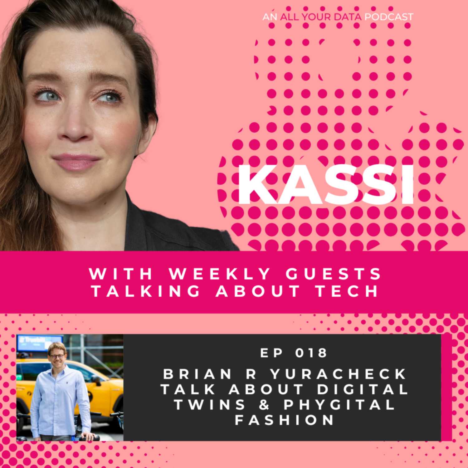 Kassi & Brian R. Yuracheck Talk about Digital Twins & Phygital Fashion