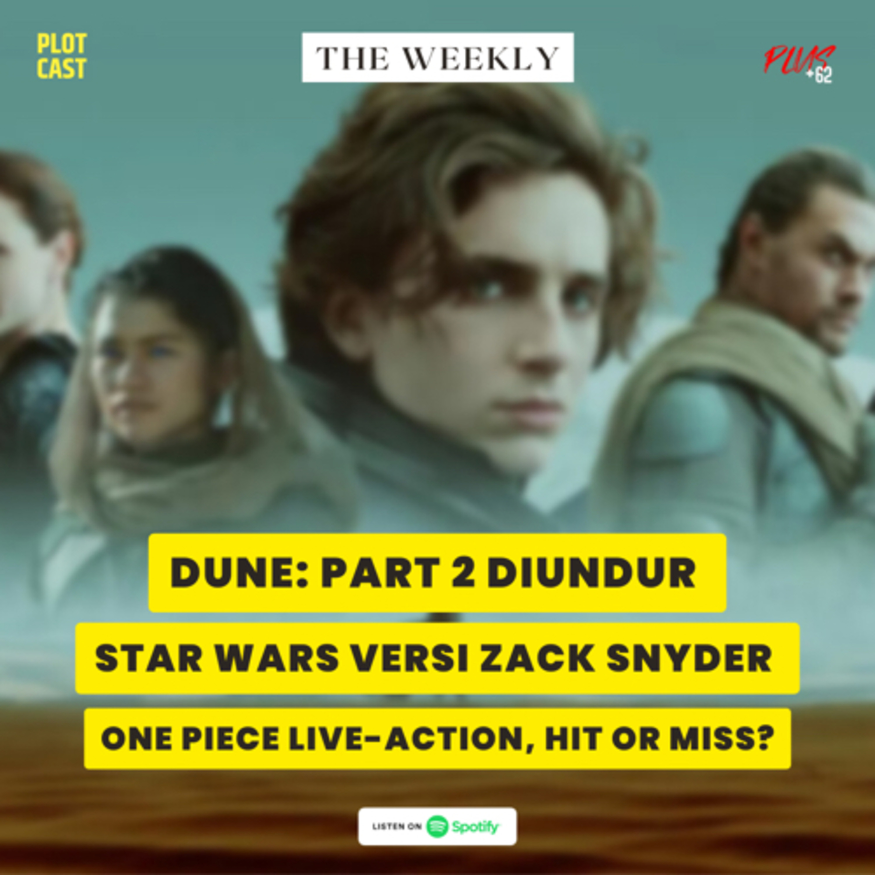 ⁣The Weekly: Dune Part 2 diundur, Star Wars versi Zack Snyder, dan Live-Action One Piece Hit or Miss?