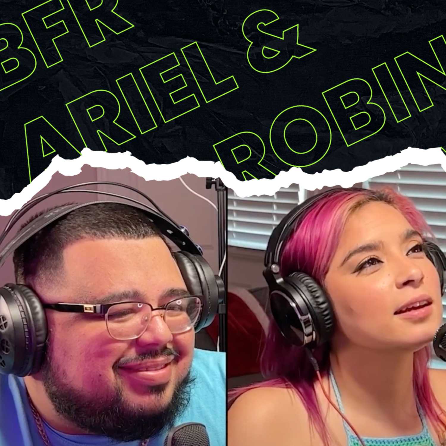 The BFR Podcast w/ Guests: Ariel and Robin