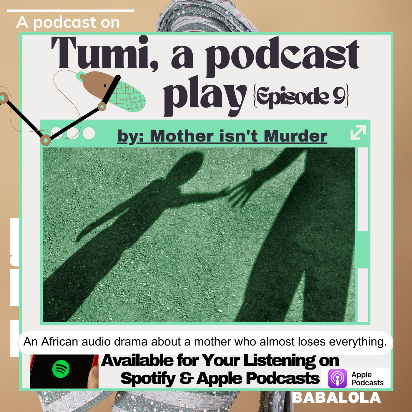 Tumi, a Podcast Play | Episode 9 | An African Audio Drama