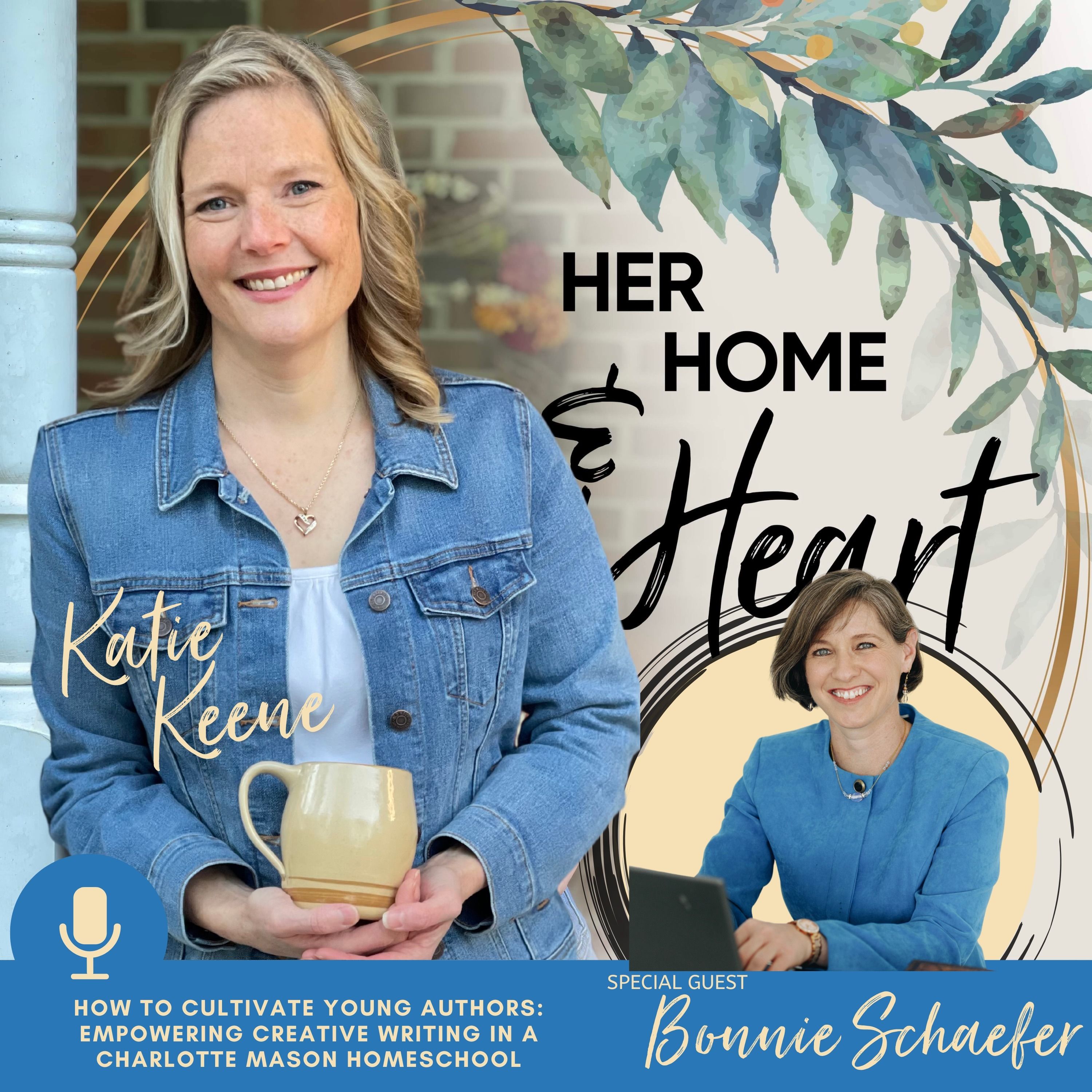 187 // How to Cultivate A Young Author: Empowering Creative Writing in a Charlotte Mason Homeschool with Bonnie Schaefer