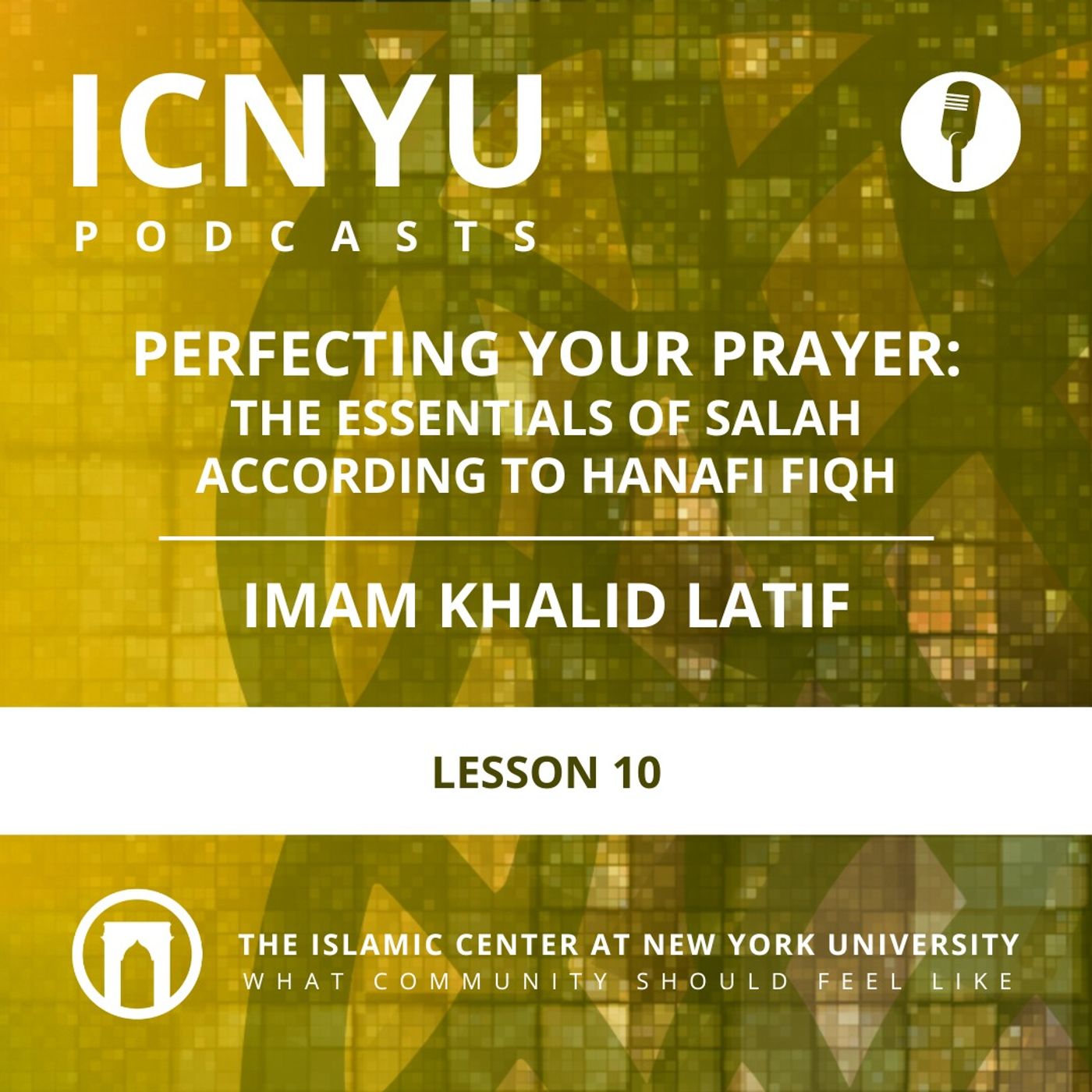 Perfecting Your Prayer: The Essentials of Salah According to Hanafi Fiqh | Imam Khalid Latif | Lesson 10 | 8.9.2023