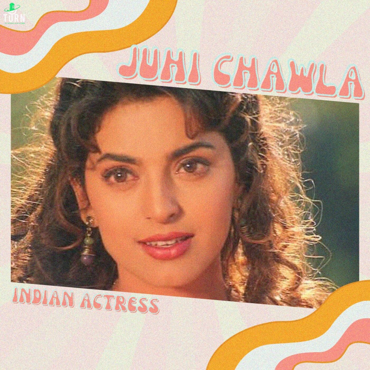 TURN it up with Juhi Chawla!