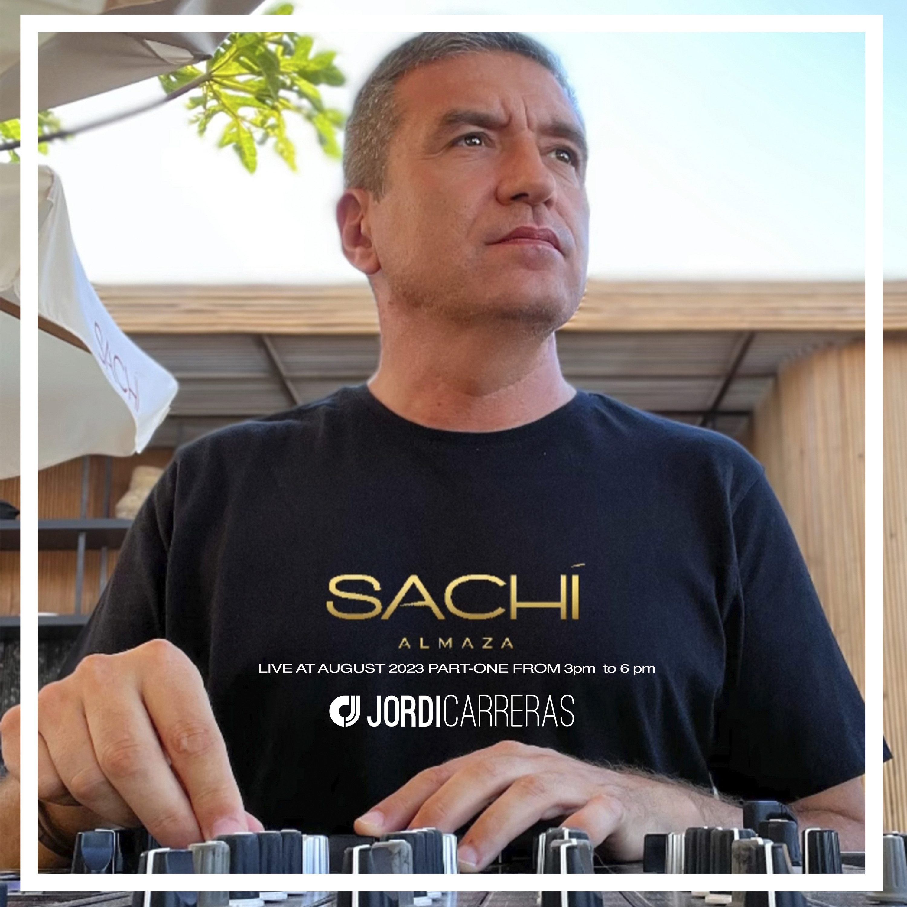 ⁣SACHÍ ALMAZA Part 1 _ From 3pm to 6 pm - Live Mixed by Jordi Carreras for Backy Hospitallity