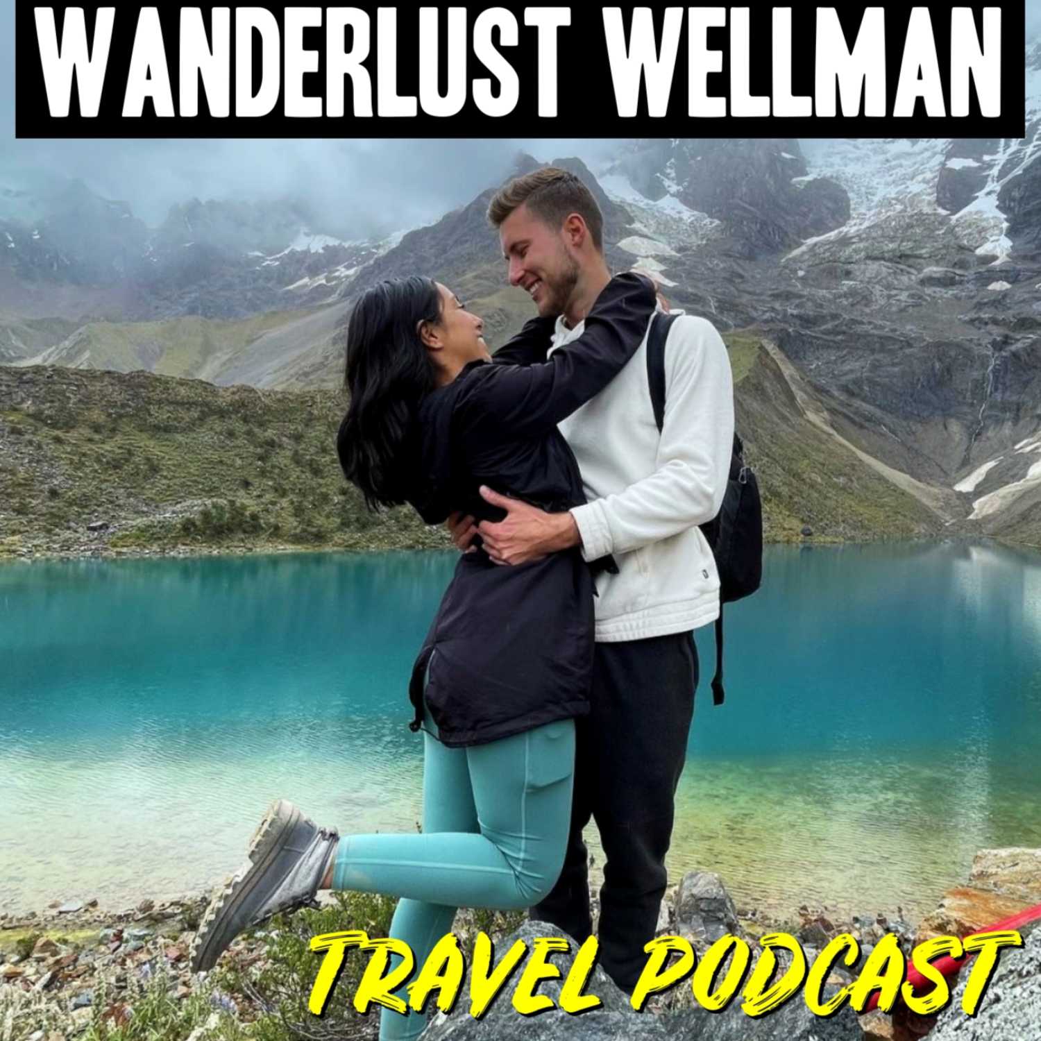 Wanderlust Wellman Travel Podcast 