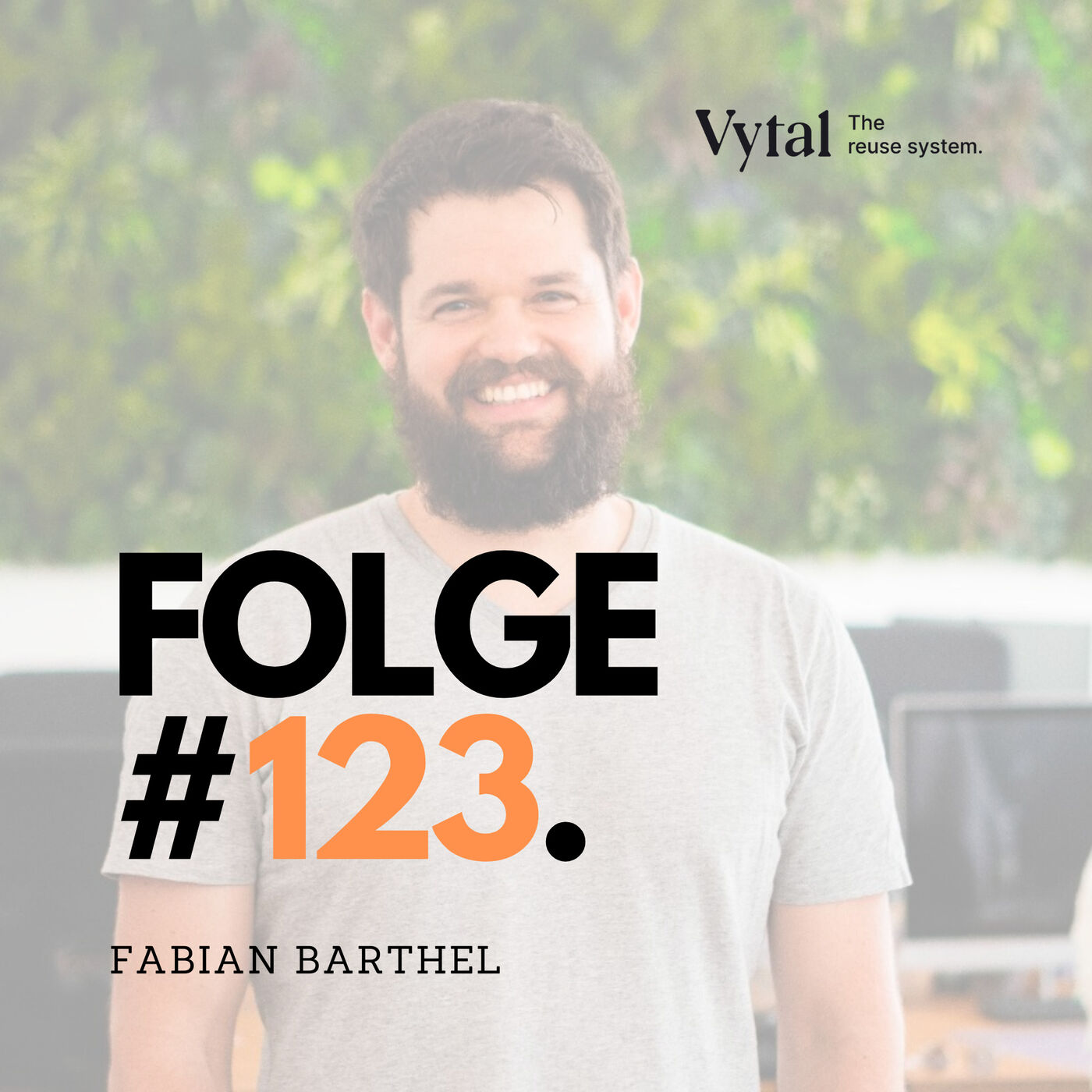 #Folge 123 - Dr. Fabian Barthel über Boston Consulting Group (BCG), das World Economic Forum (WEF) und wie er sein VC-finanziertes Unternehmen VYTAL erfolgreich in der Kreislaufwirtschaft angesiedelt hat mit Matthias Walter Eser