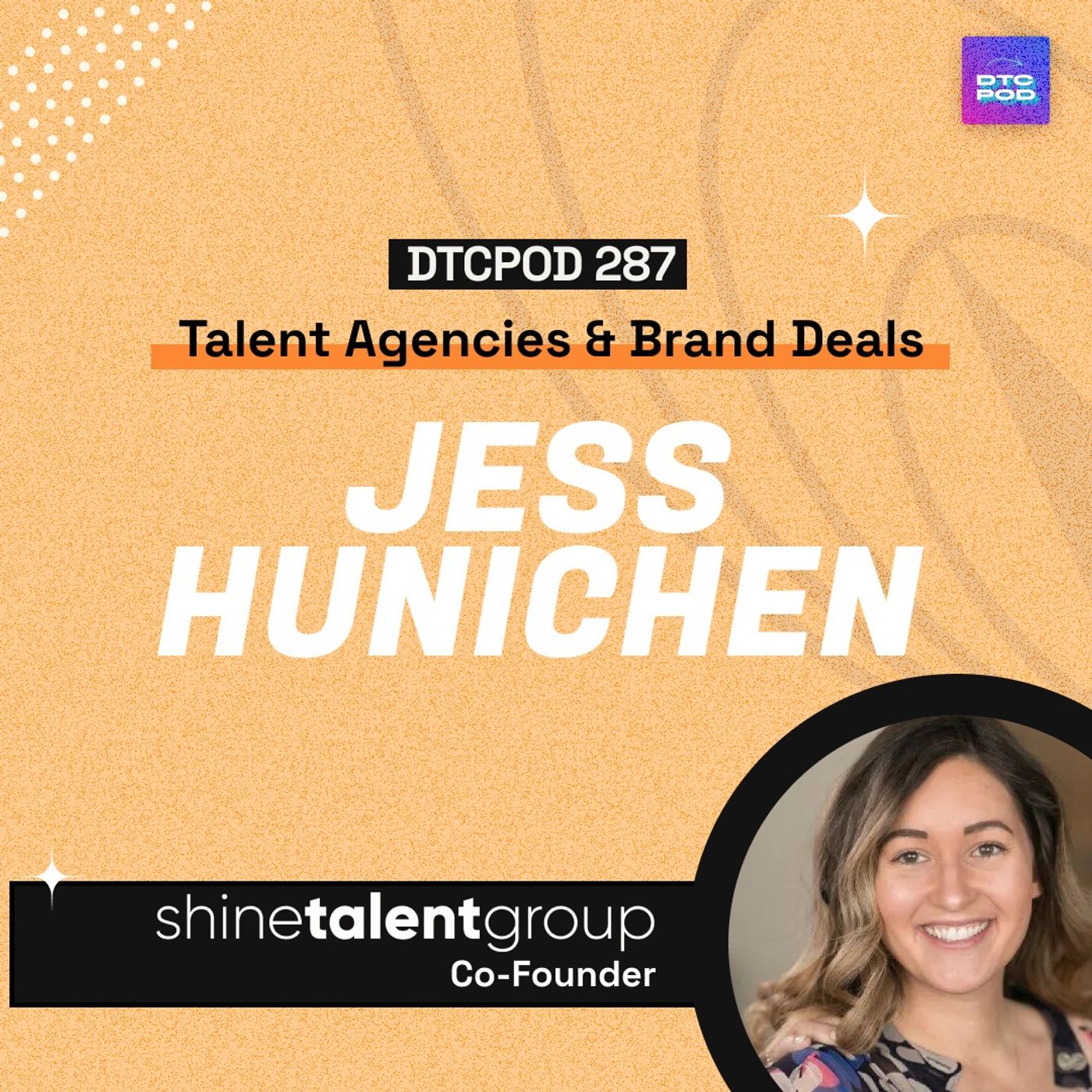 #287 - Jess Hunichen - Talent Agencies, Massive Creators, & Brand Deals