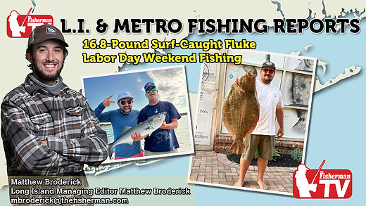 August 31st 2023 Long Island Metro Fishing Report with Matthew Broderick