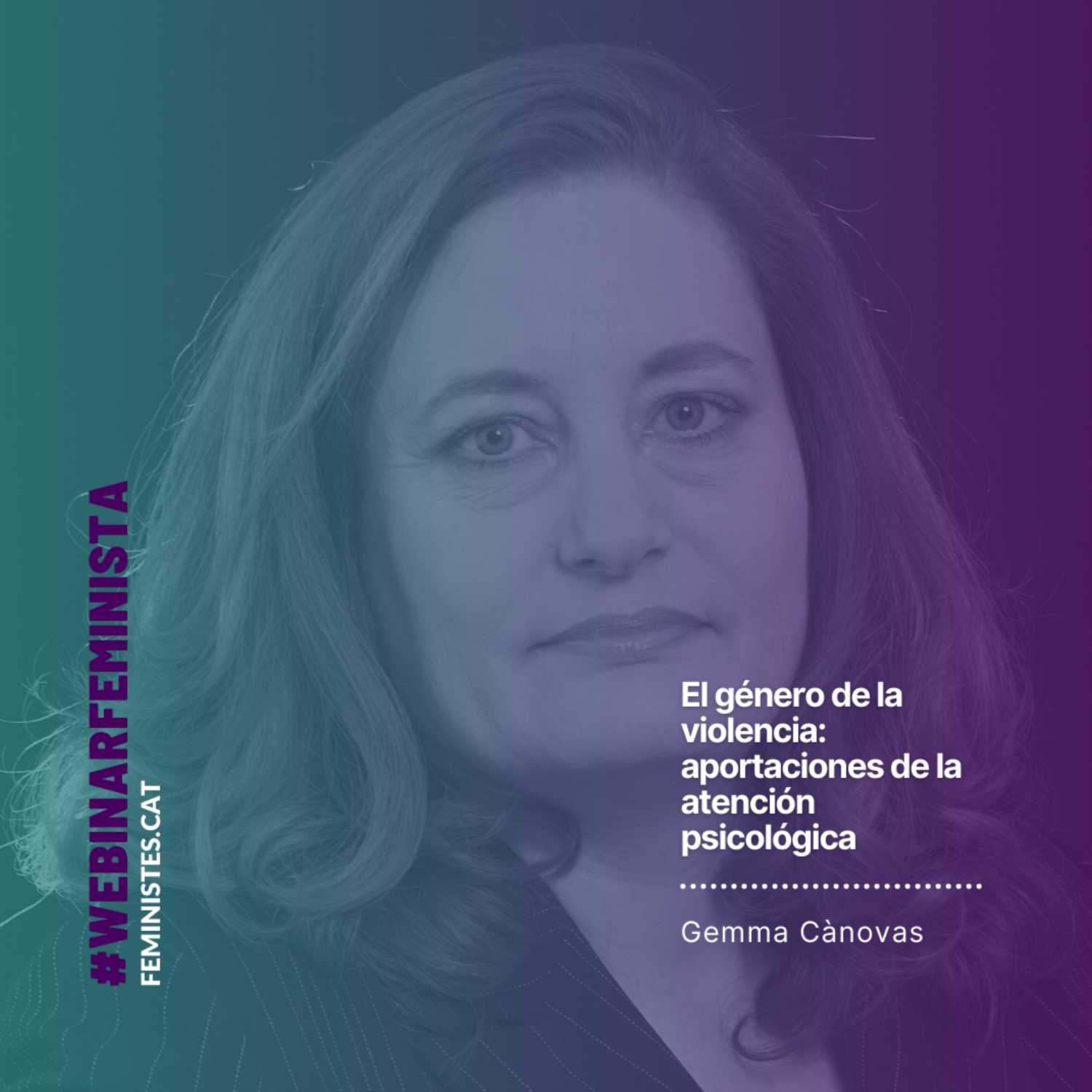 El género de la violencia: aportaciones de la atención psicológica, con Gemma Cánovas