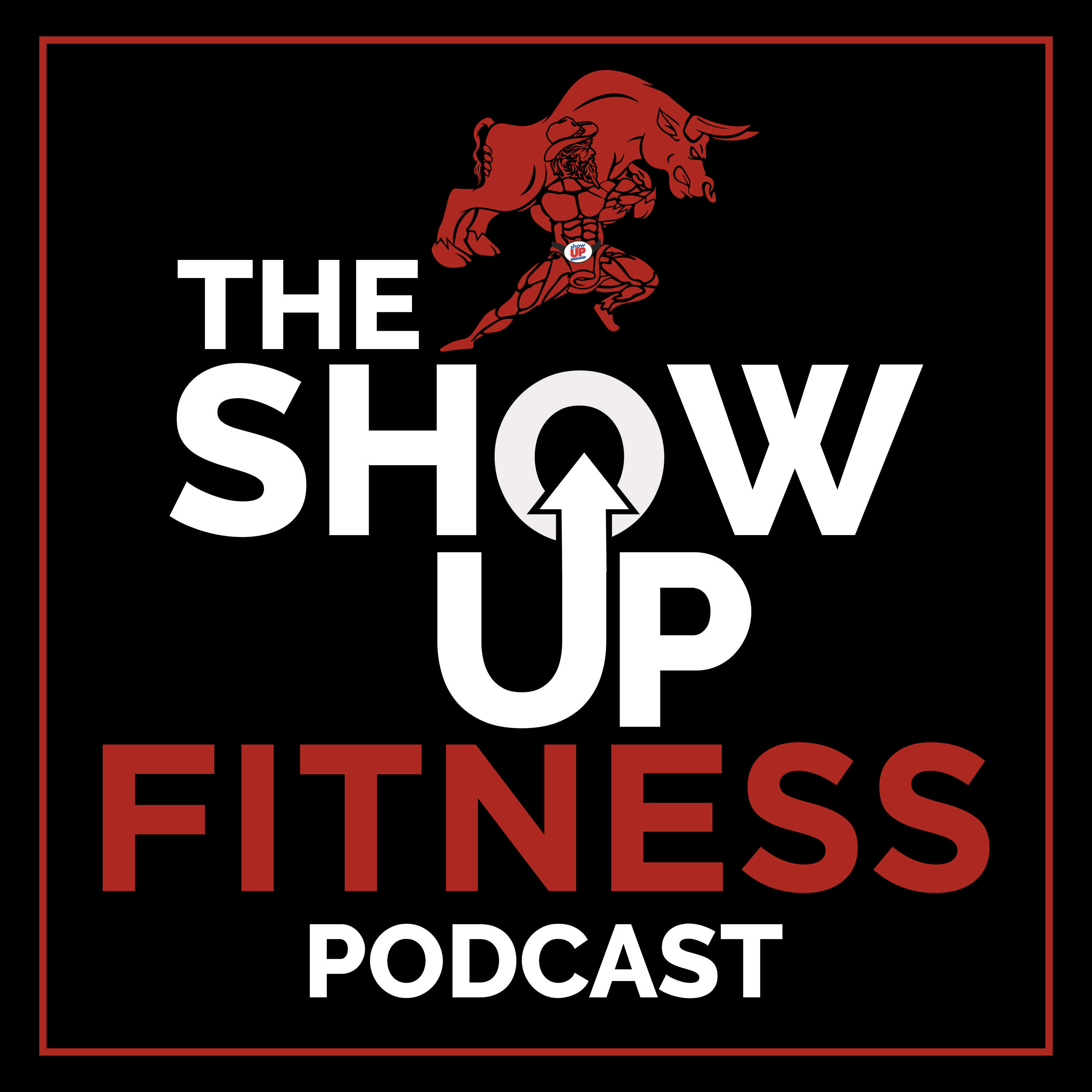 The Show Up Fitness Podcast 