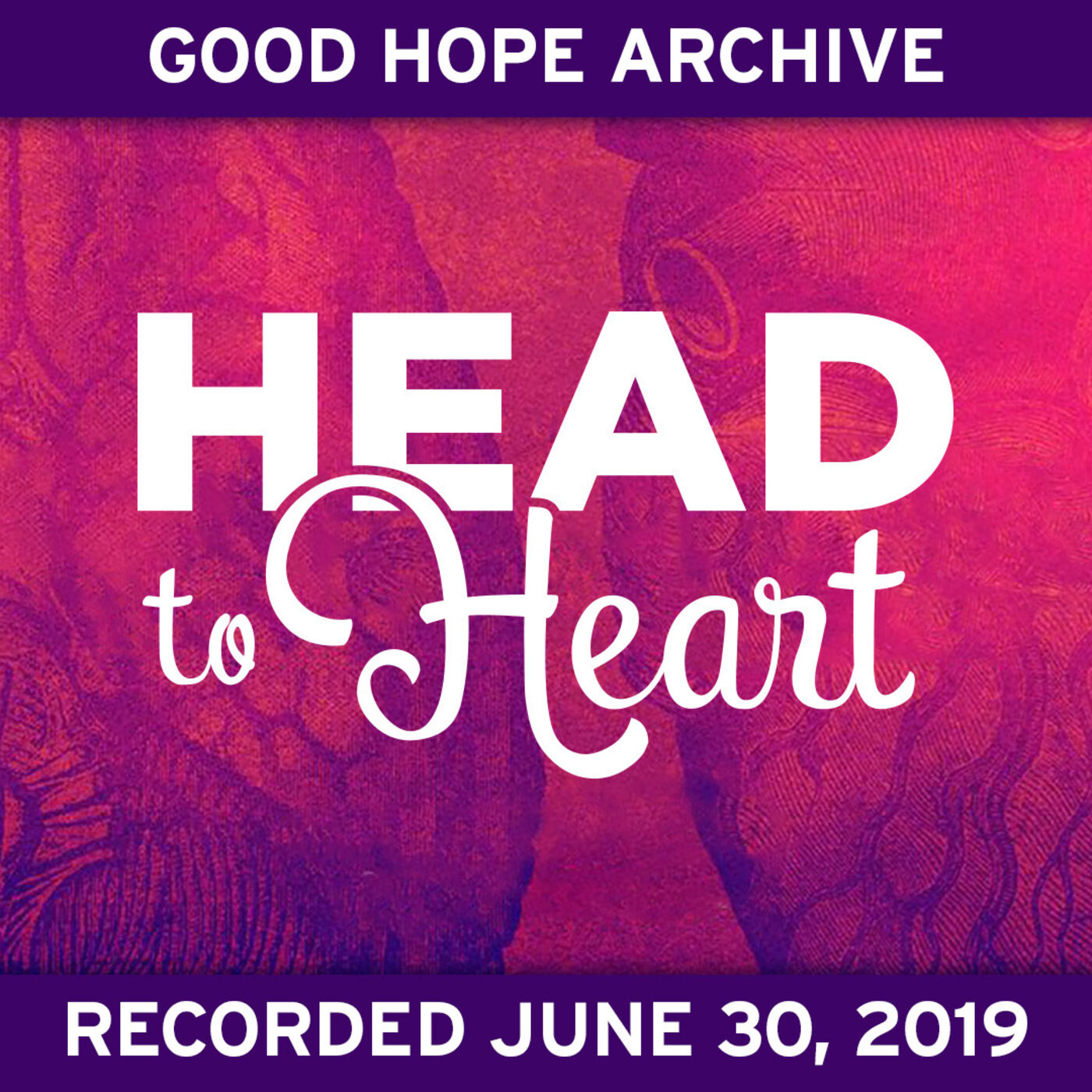 Head to Heart // 2019 Archives