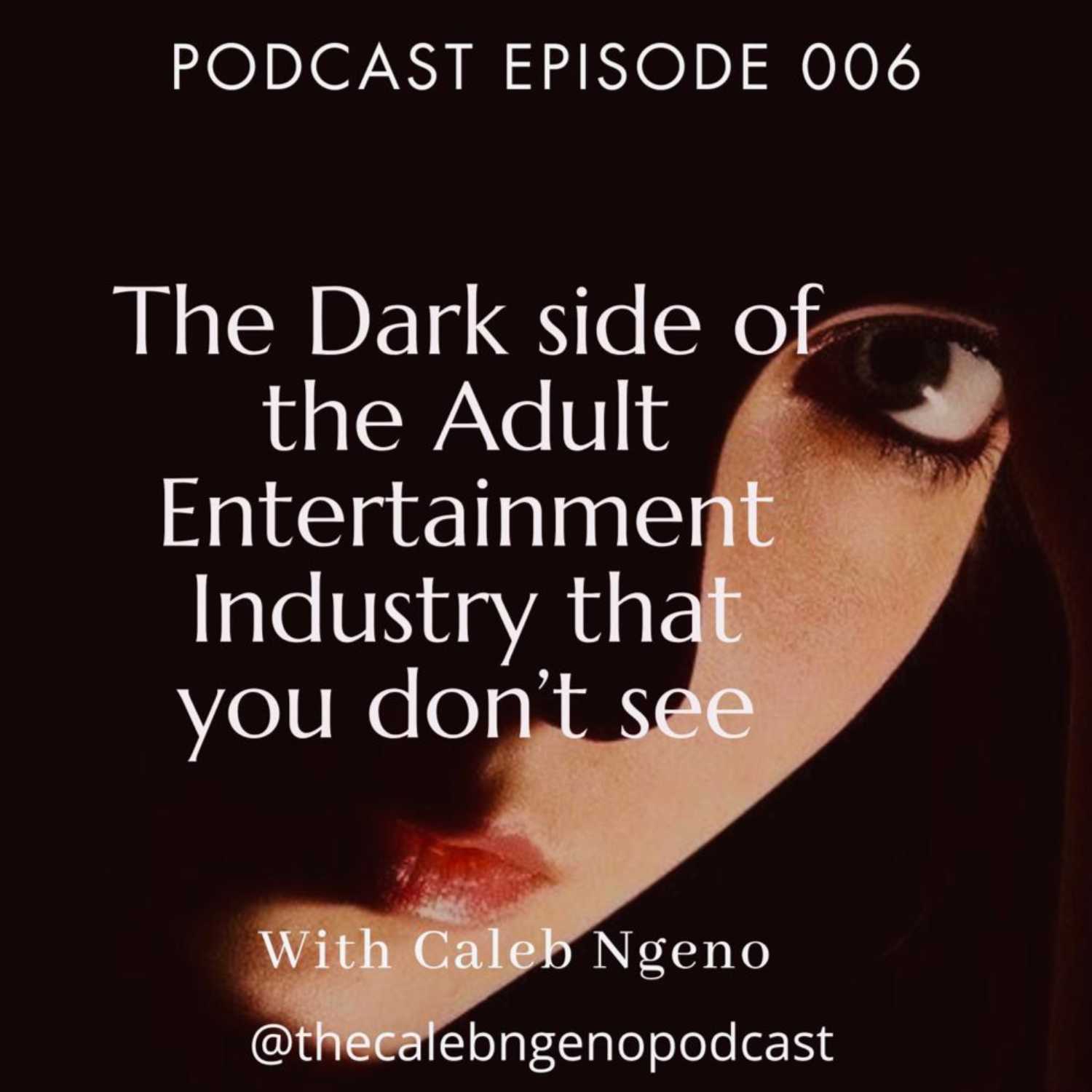 Sn1Ep1(The Dark side series) The Dark Side of the Adult Entertainment Industry that you do not see!!!