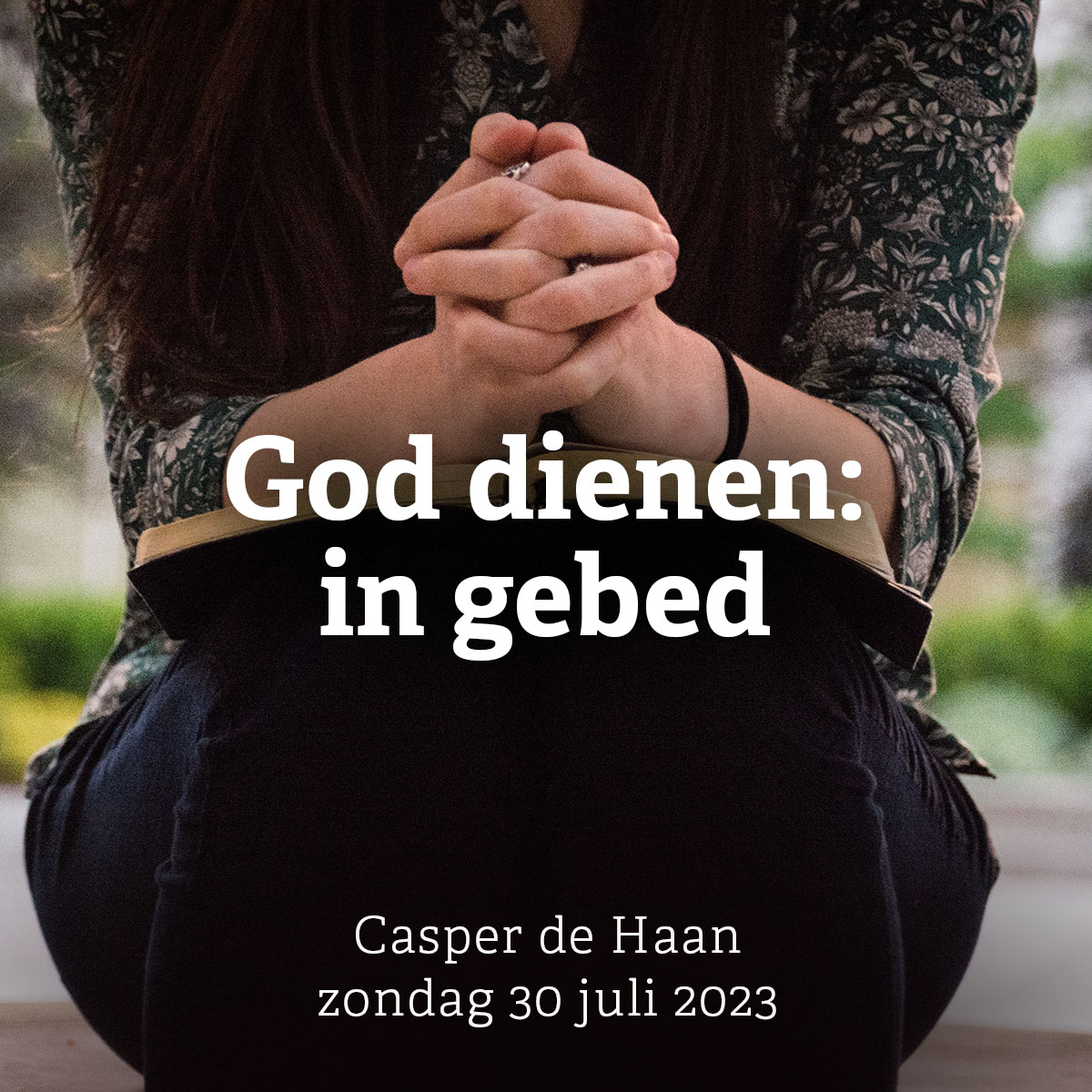 God dienen: in gebed