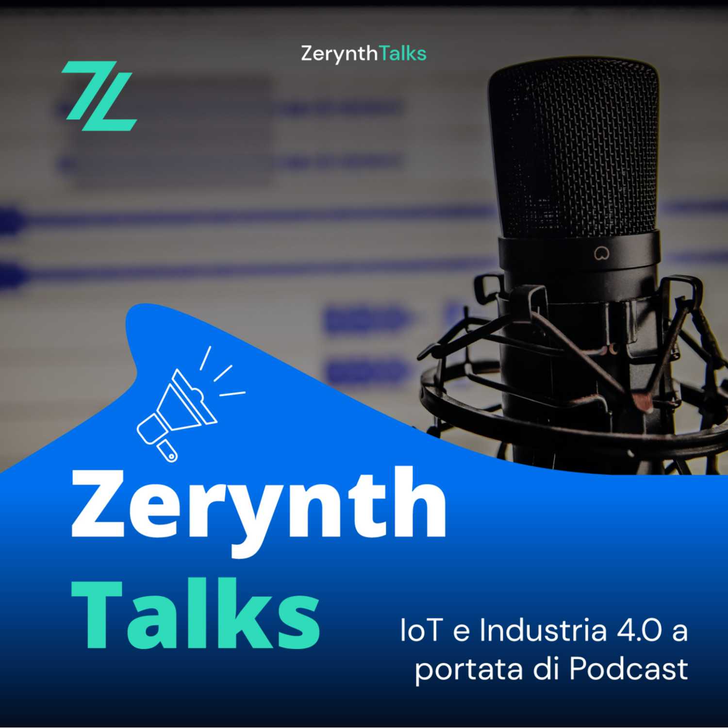 #ZerynthTalks: IoT e Industria 4.0 a portata di Podcast 