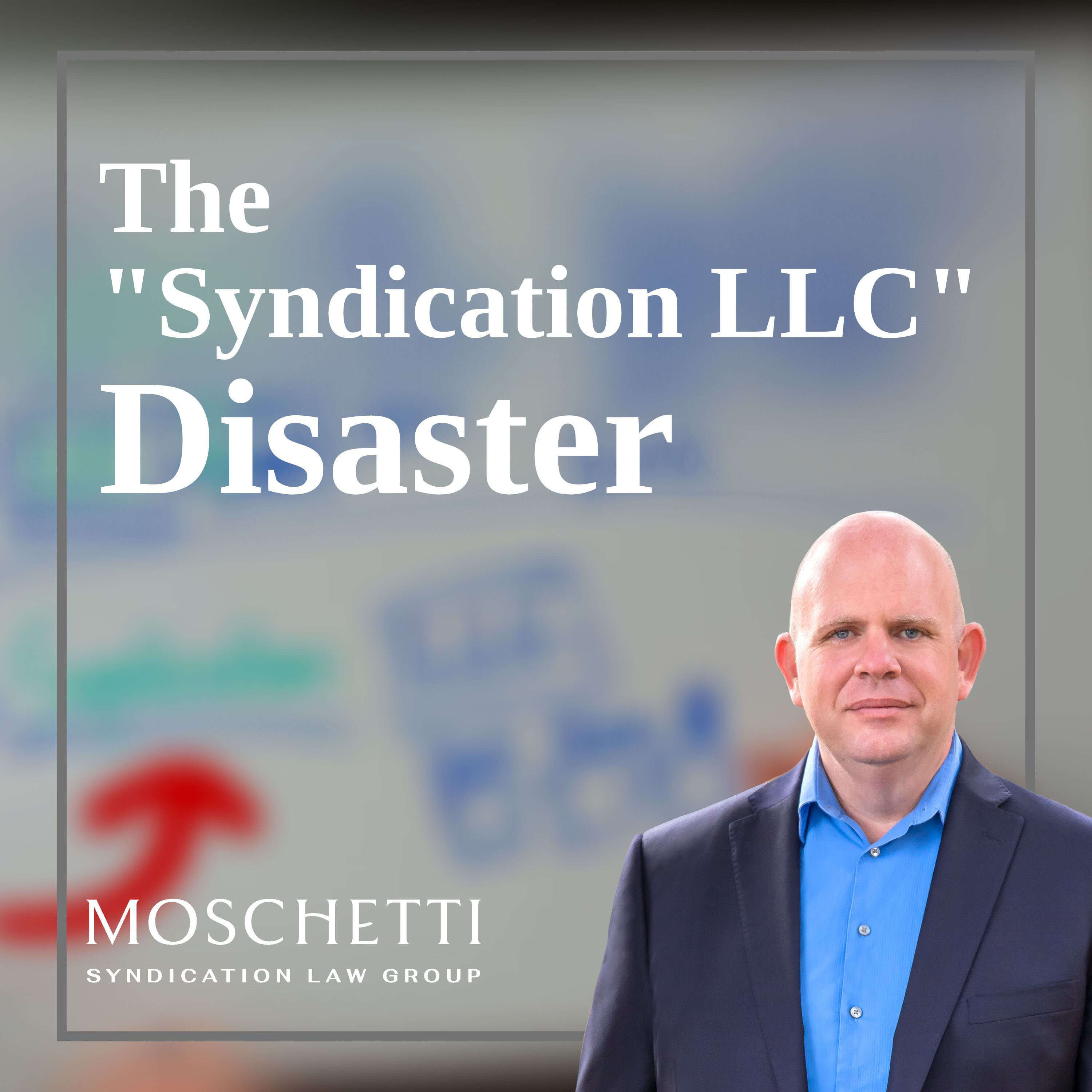 The 'Syndication LLC' Disaster: Consequences of Bad Advice