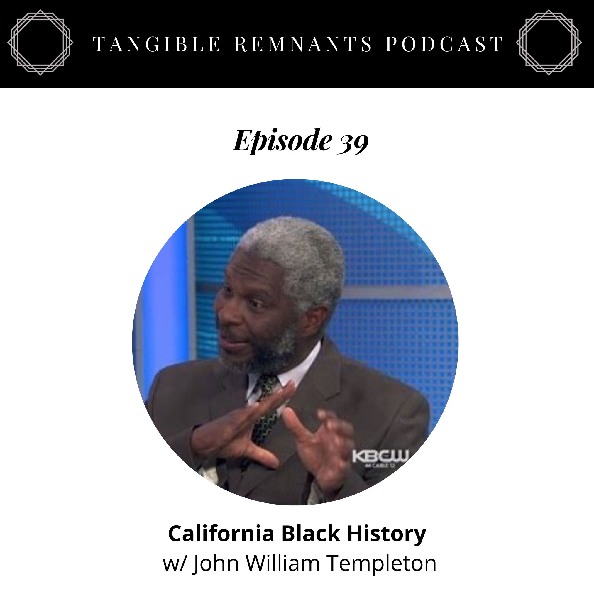 California Black History w/ John William Templeton