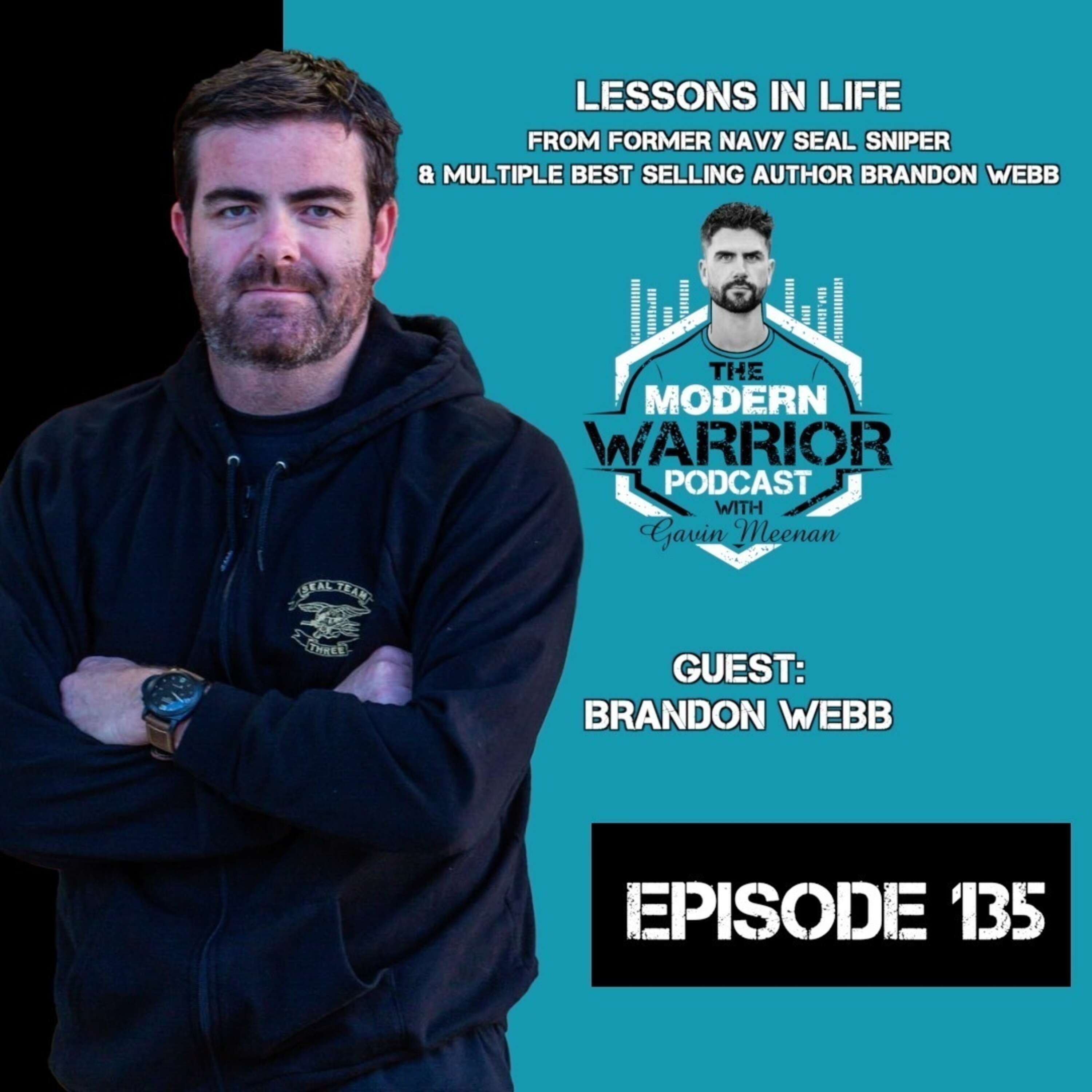 Episode #135 Lessons in Life from Former Navy Seal Brandon Webb