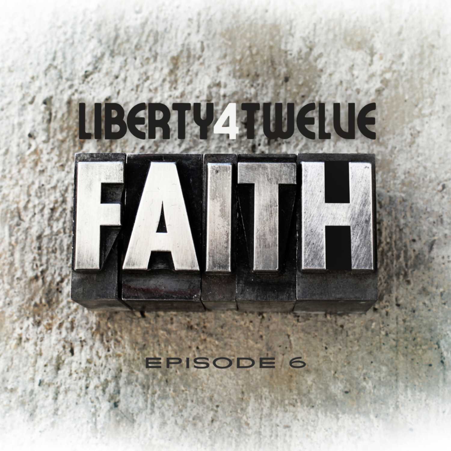 EP 6 - 1 Timothy 4:12 FAITH